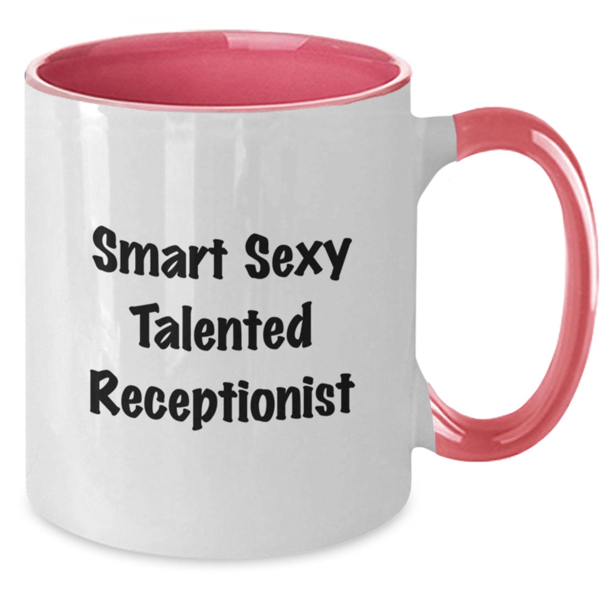 Funny Receptionist Gifts from Friends, Cute Two Tone Coffee Mug for Smart Sexy Talented Receptionist Graduation, 'You're the Best' Quote - Additional