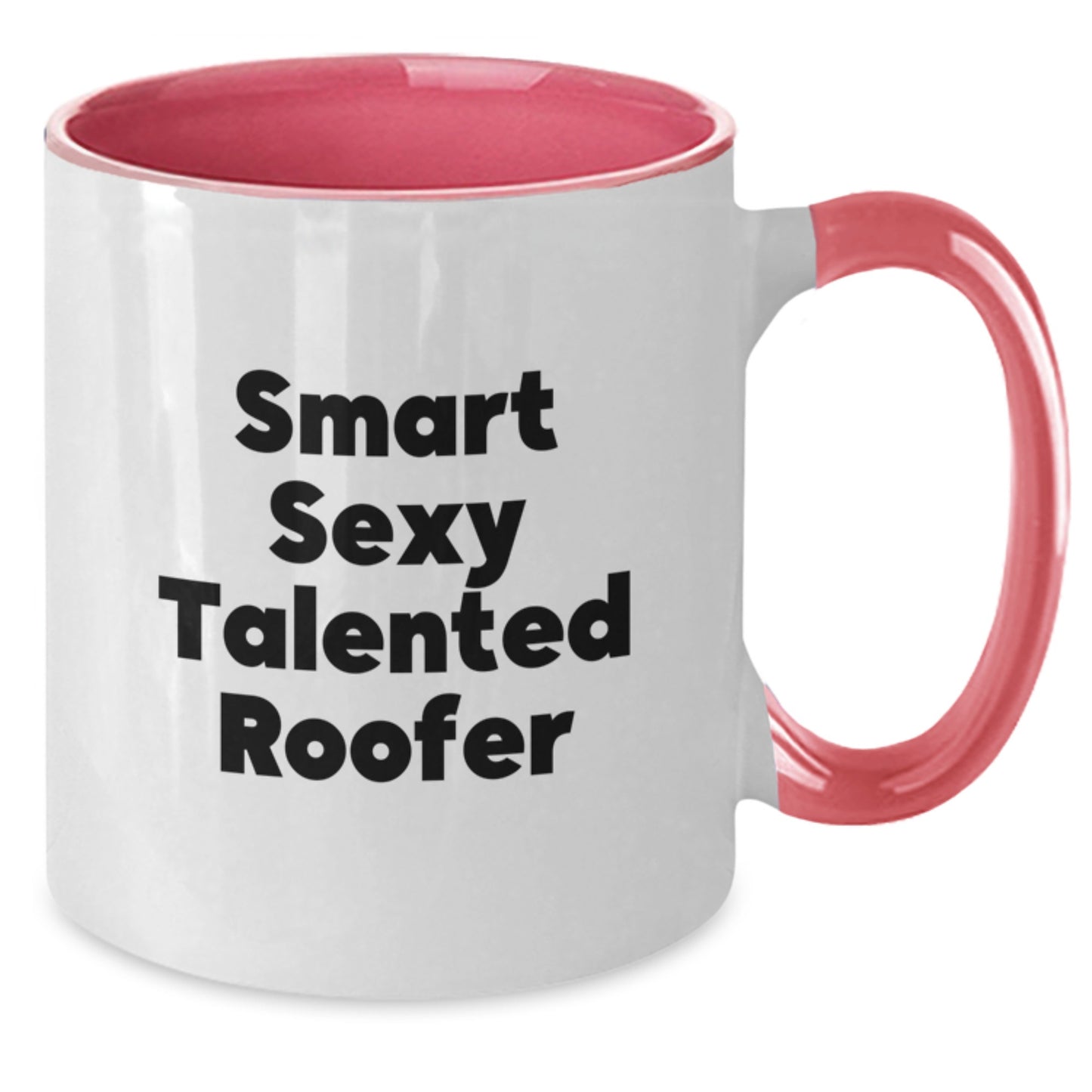 Gifts from Men to Smart Sexy Talented Roofer Friends this Christmas - Funny Two Tone Coffee Mug - Additional