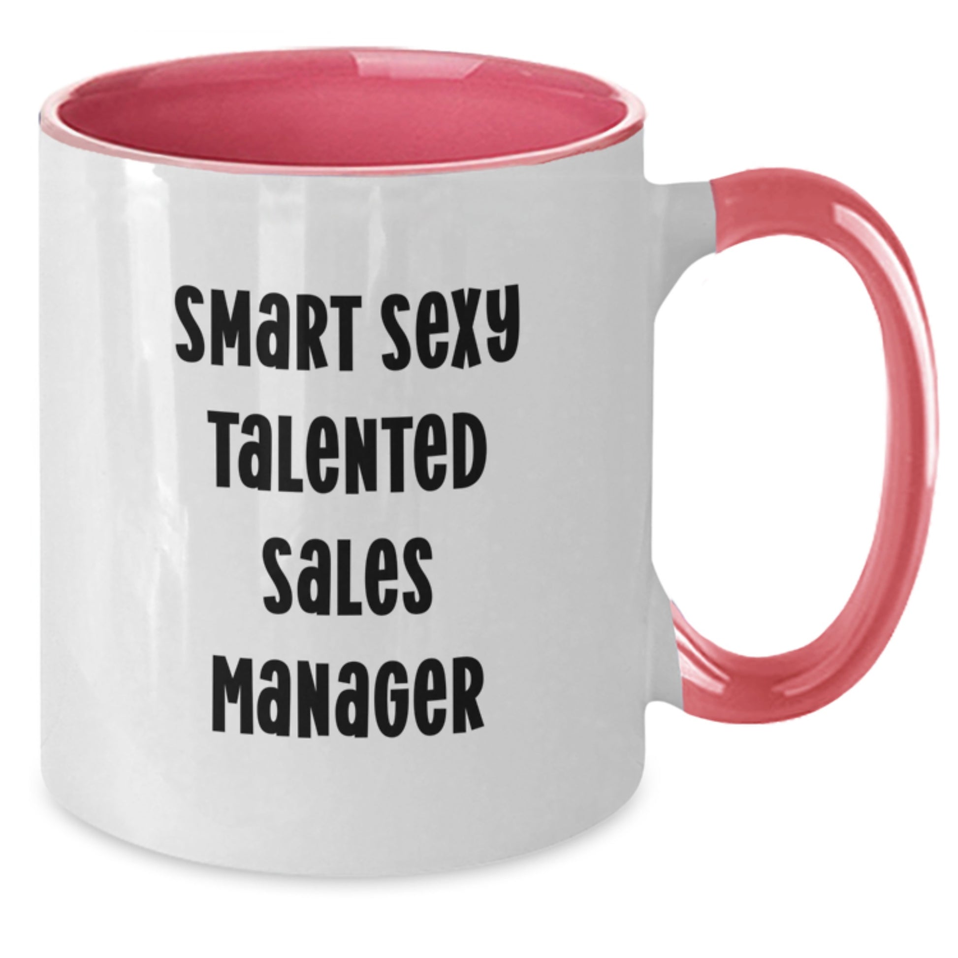Funny Sales Manager Gifts from Friends for Sales Manager - Smart Sexy Talented Sales Manager Two Tone Coffee Mug - Christmas Unique Gifts for Women - Gifts for Sales Team - Additional