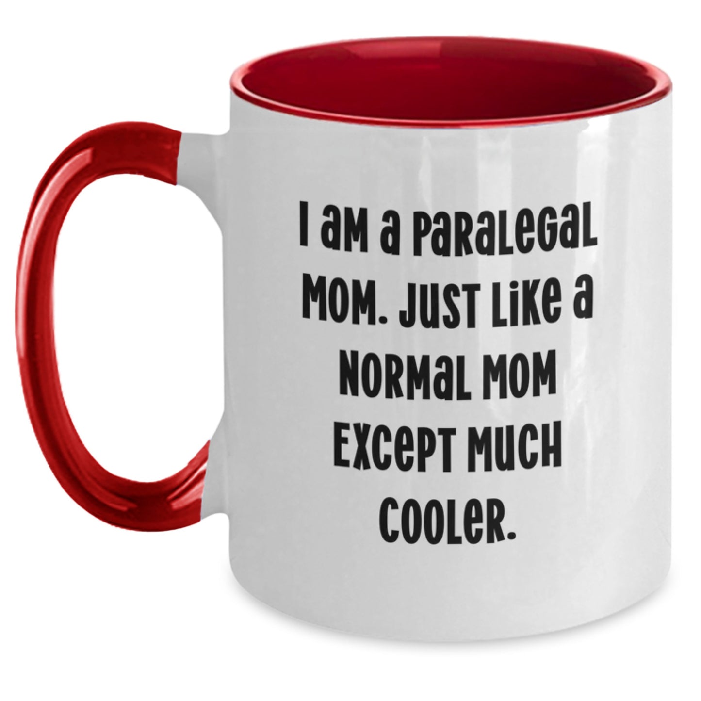 Funny Paralegal Gifts from Mom, I Am A Paralegal Mom Coffee Mug Christmas Unique - Main
