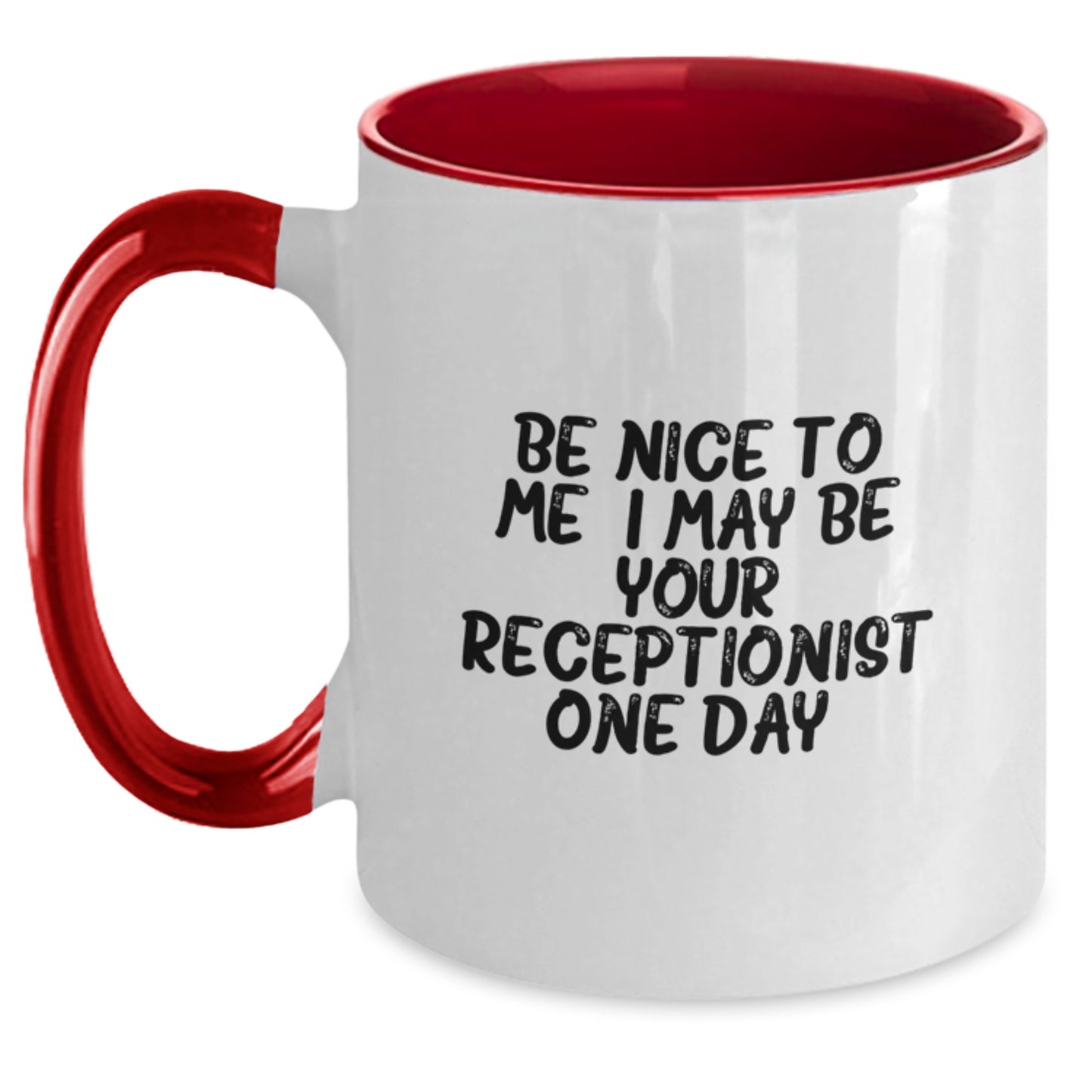 Funny Receptionist Gifts from Friends and Family for the Christmas Unique Receptionist Two Tone Coffee Mug, Be Nice To Me I May Be Your Receptionist One Day. - Main