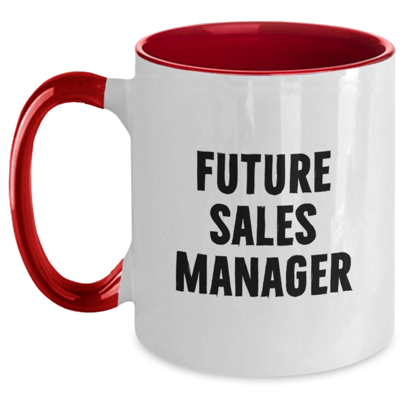 Funny Sales Manager Gifts - 'You're Future Ready' Two Tone Coffee Mug for Graduation, Gifts from Friends, Gifts for Sales Manager - Main