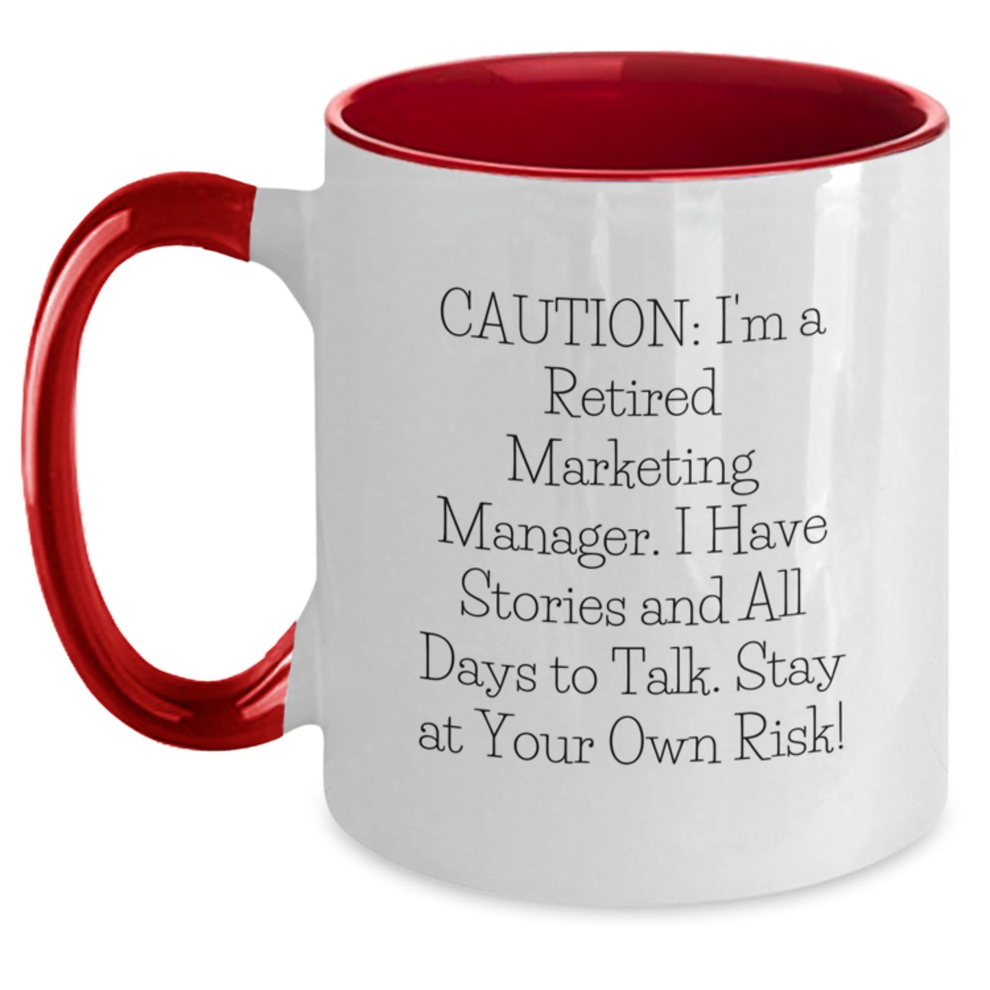 Funny Gift for Marketing Manager - Two Tone Coffee Mug with Caution: I'm A Retired Marketing Manager - Perfect Christmas Memorable Presents for Coworkers or Friends - Main