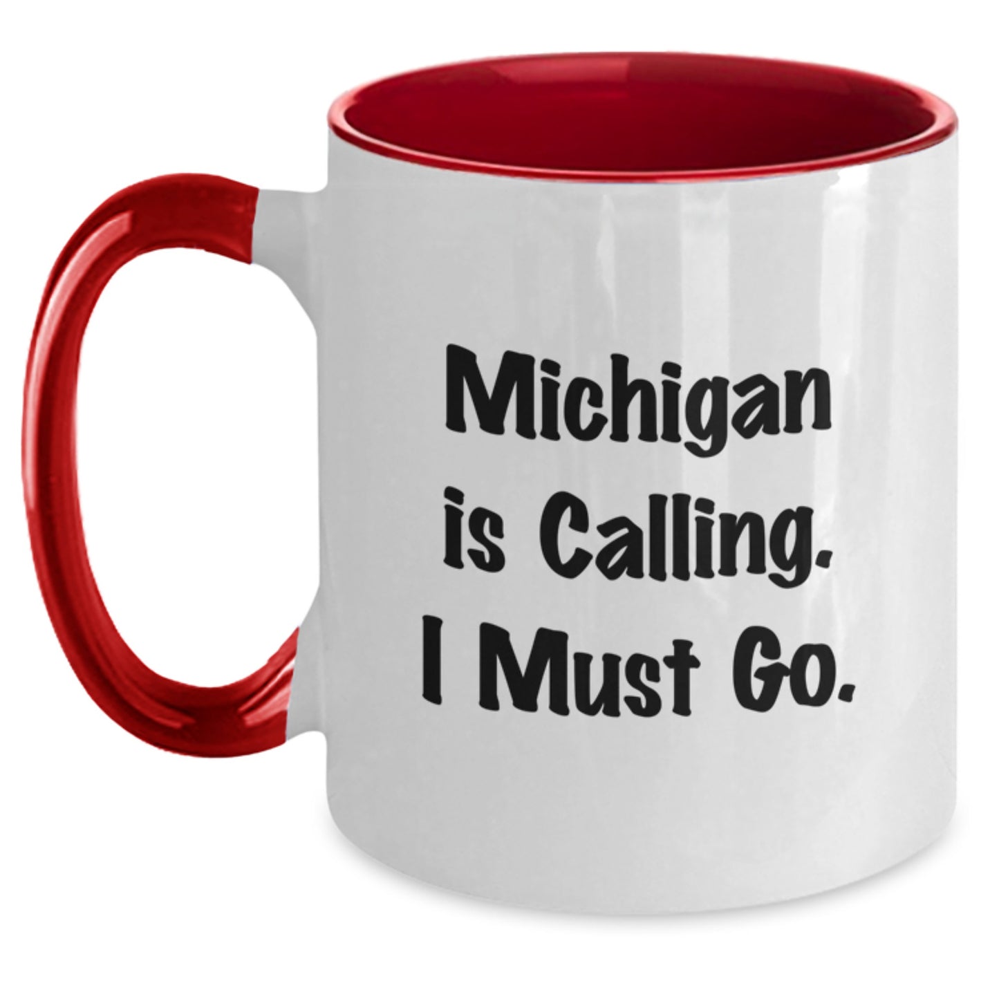 Michigan Gifts from Friends and Family - Funny Two Tone Coffee Mugs with Quotes - Christmas Unique Gifts for Michigan Men and Women - 'Michigan Is Calling. I Must Go.' - Main