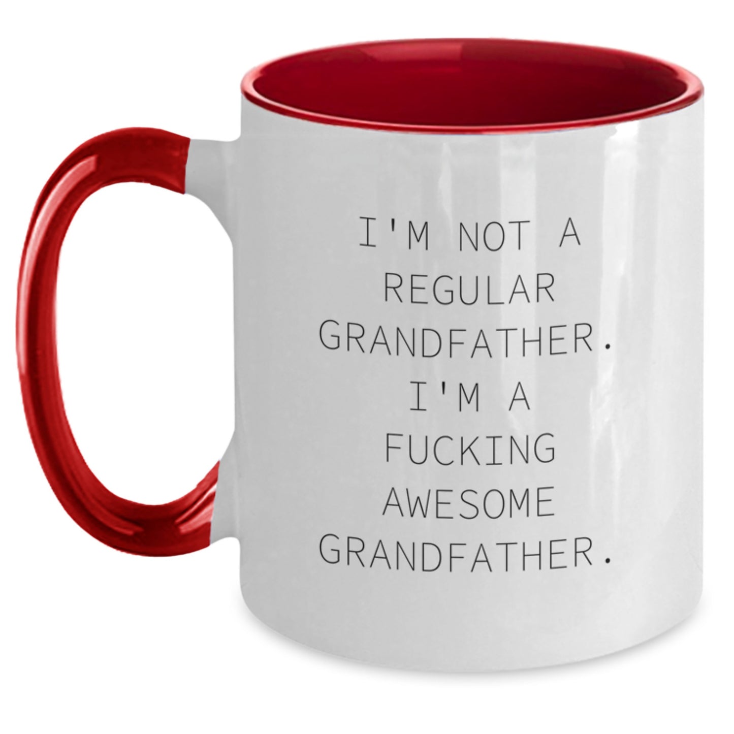 Funny Grandfather Gifts from Men to Grandfather - Two Tone Coffee Mug with 'I'm Not A Regular Grandfather. I'm A F--king Awesome Grandfather.' Quote for Christmas Unique Gifts - Main