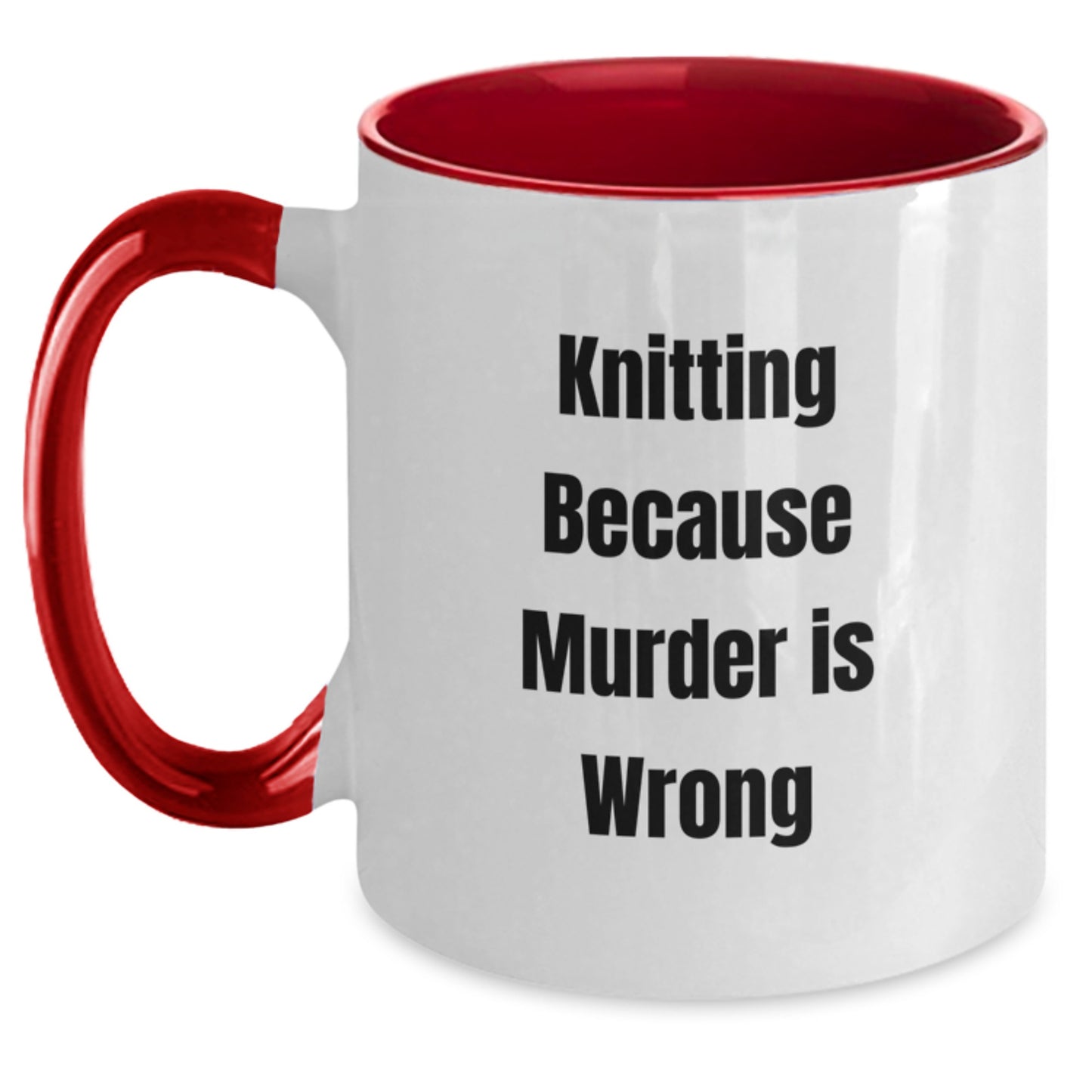 Knitting Humor Birthday Unique Gifts: Funny Two Tone Coffee Mug with Knitting Because Murder Is Wrong Quote, Gifts from Friends to Family, 11oz Ceramic Mug - Main