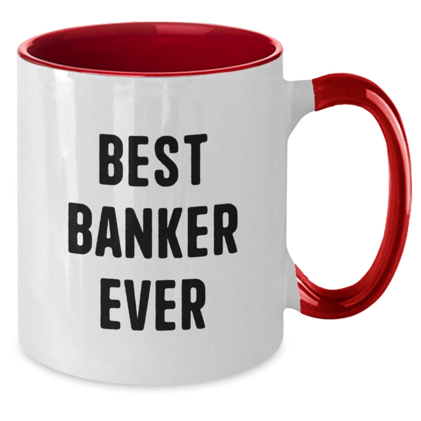 Funny Gifts from Friends for Banker, Best Banker Ever Two Tone Coffee Mug, Christmas Unique - Additional