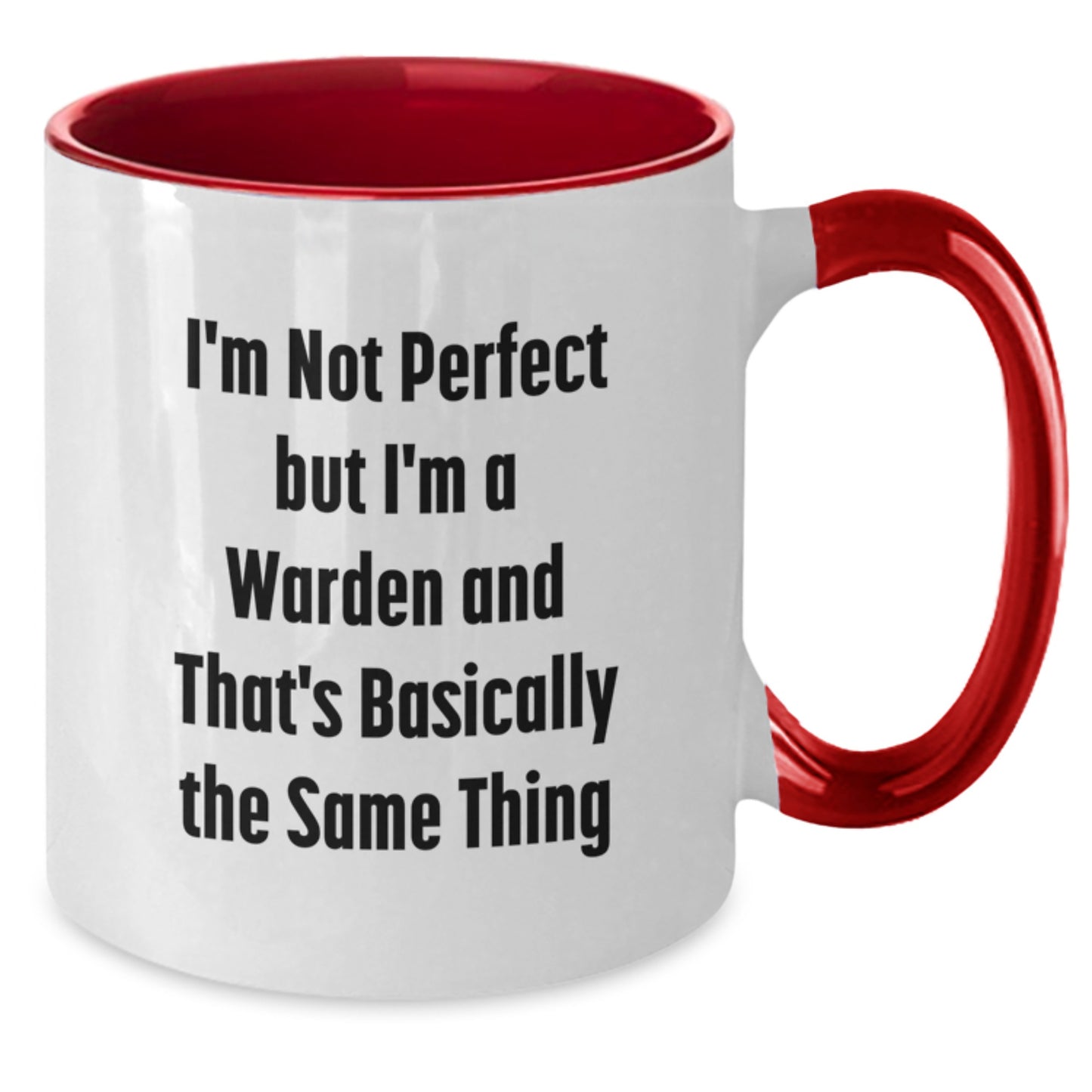 Unique Warden Gifts from Friends for Men Funny Two Tone Coffee Mugs Christmas Unique Presents with I'm Not Perfect But I'm A Warden And That's Basically The Same Thing Quote - Additional