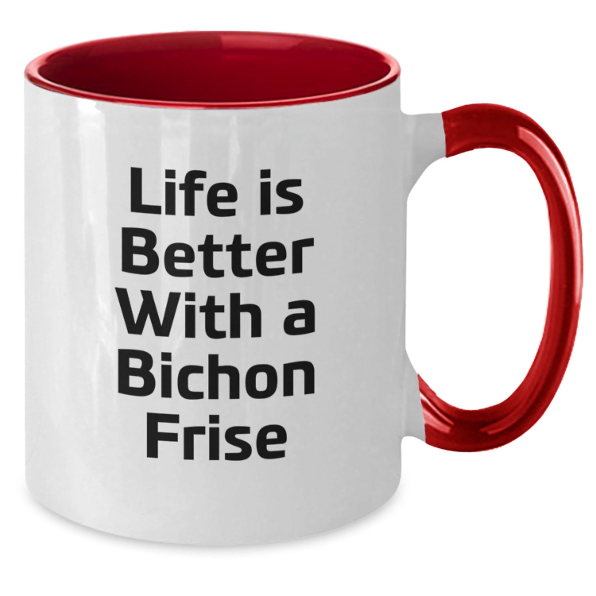Funny Bichon Frise Dog Gifts from Friends and Family for Graduation Unique Gifts with Life Is Better Quote on Two Tone Coffee Mug - Additional