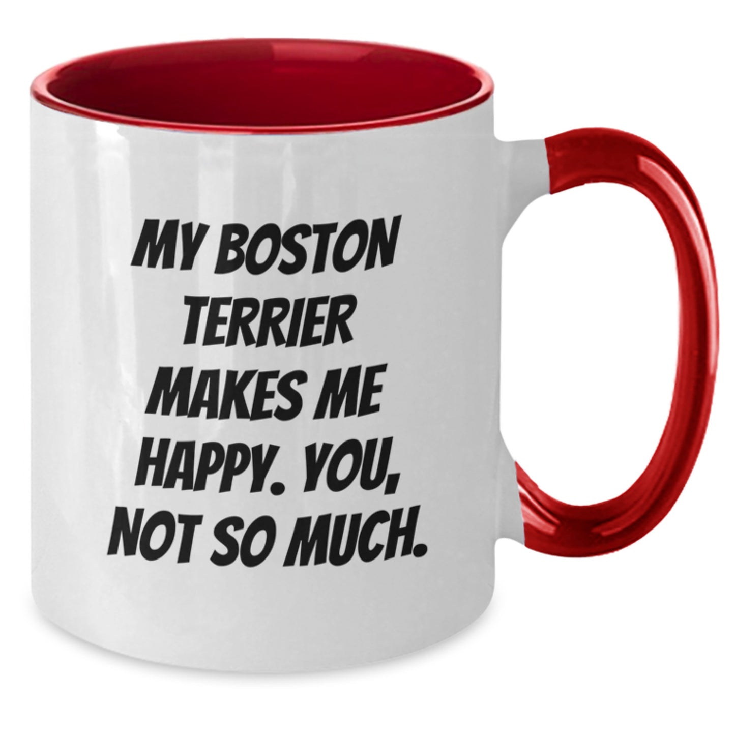 Funny Boston Terrier Dog Gifts from Friends for Boston Terrier Dog Lovers - Two Tone Coffee Mug - Additional