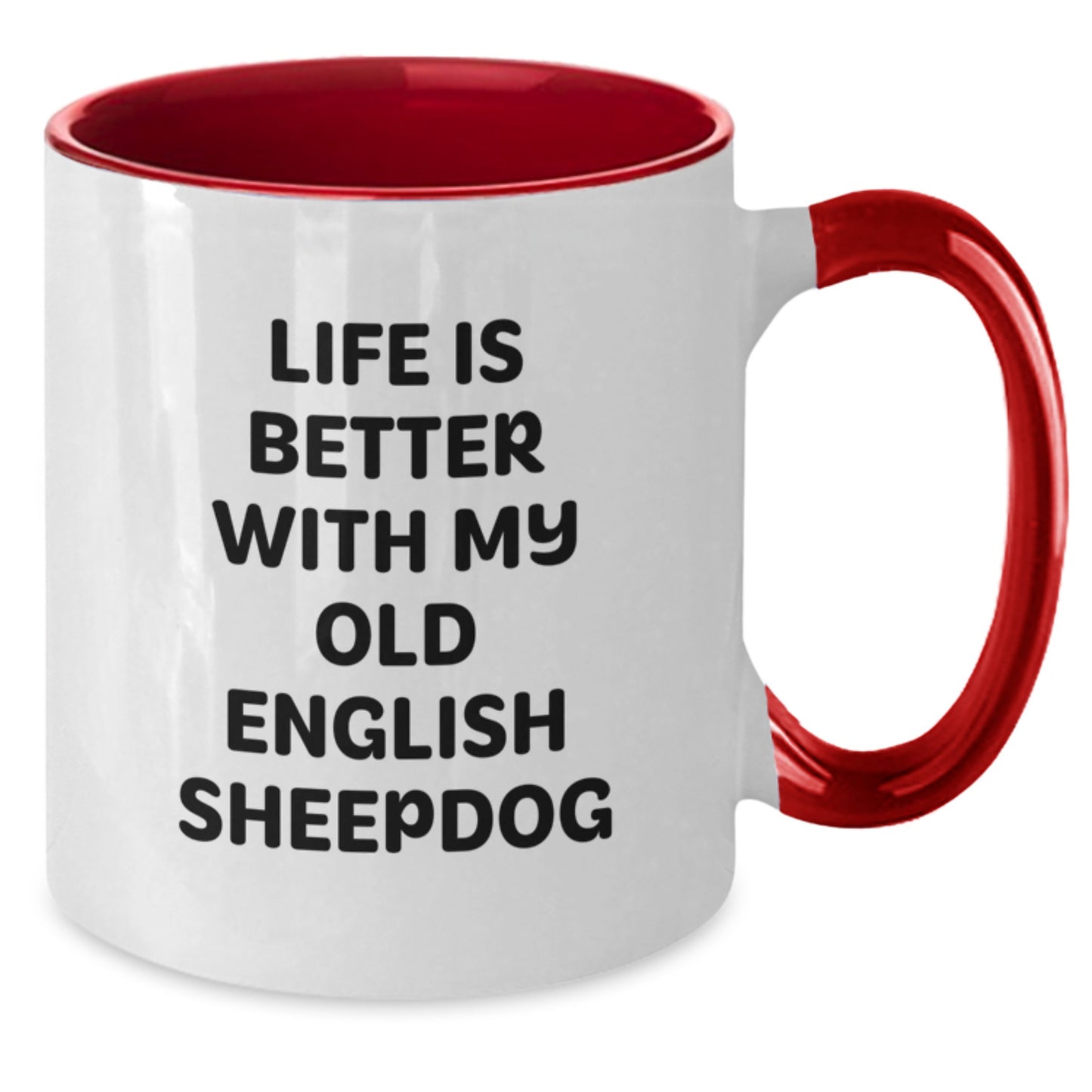 Old English Sheepdog Enthusiast Funny Quote Two Tone Coffee Mug - Gift for Old English Sheepdog Lover Friends Family Valentine's Unique - Additional