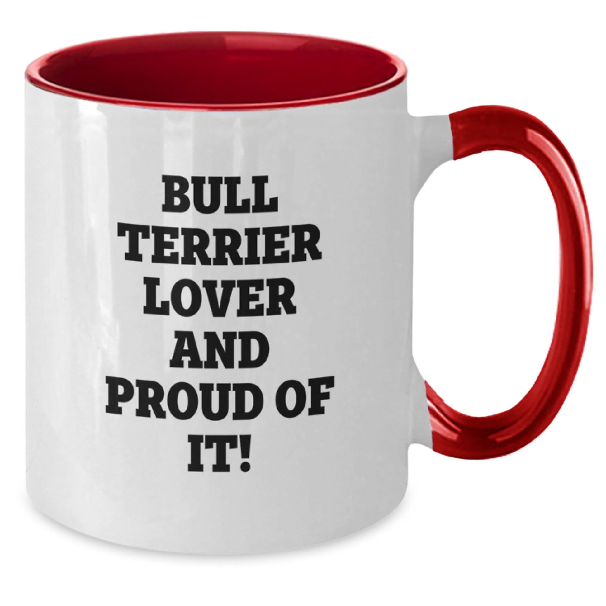 Bull Terrier Dog Lovers Funny Quote Two Tone Coffee Mug Gifts from Family for Birthday - Additional