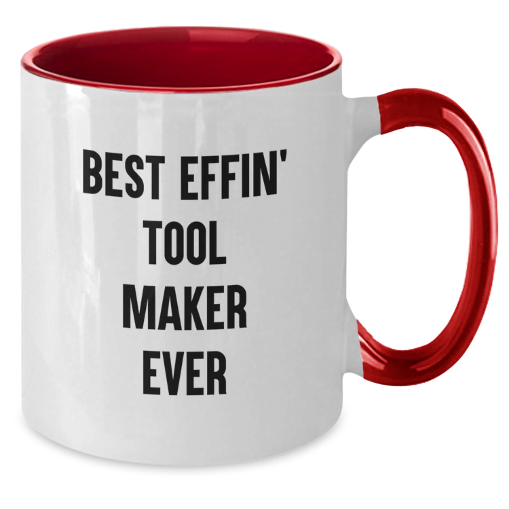 Funny Tool Maker Two Tone Coffee Mug, Gifts from Friends for Funny Tool Maker Men, Best Effin' Two Tone Coffee Mug - Christmas Unique Gifts - Additional