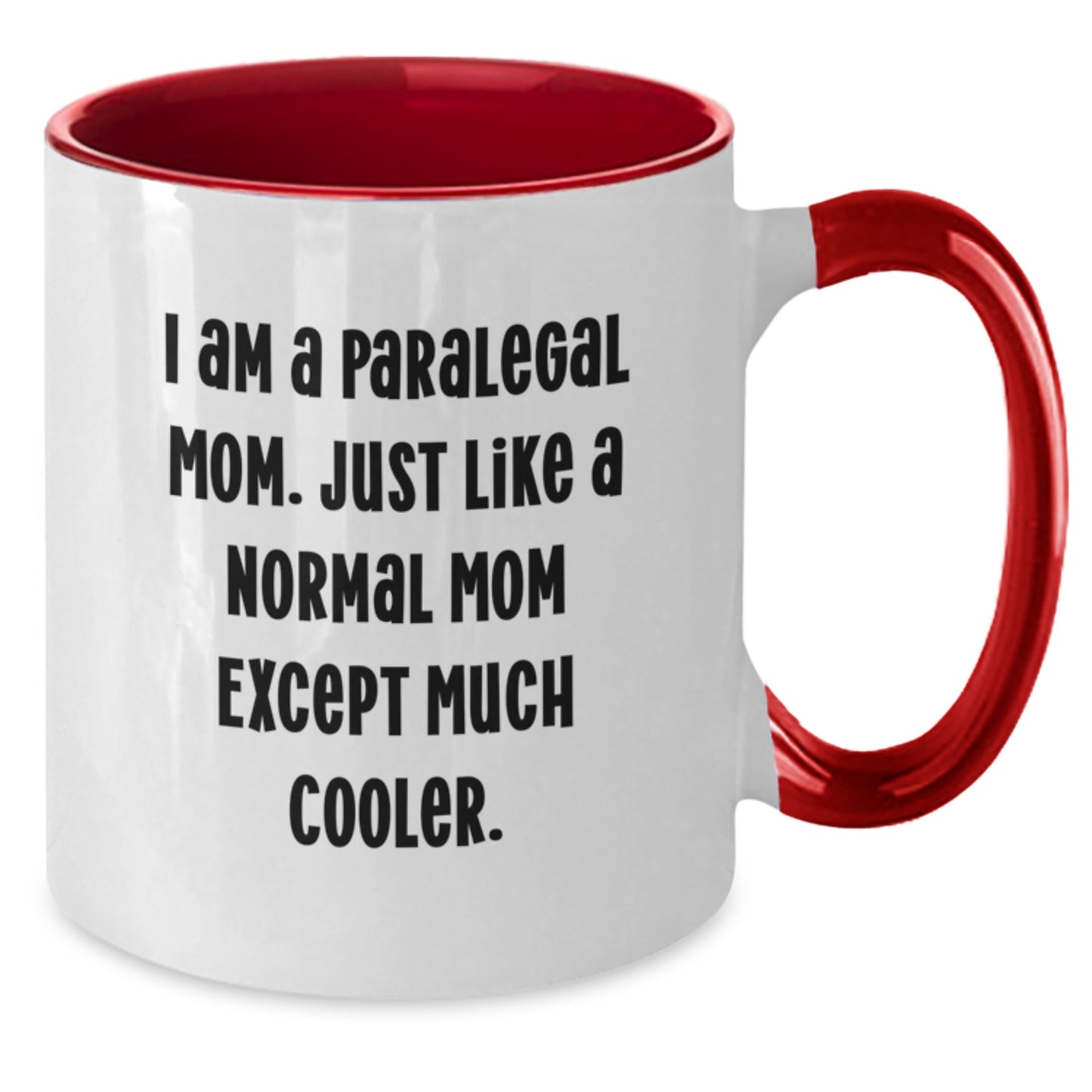 Funny Paralegal Gifts from Mom, I Am A Paralegal Mom Coffee Mug Christmas Unique - Additional