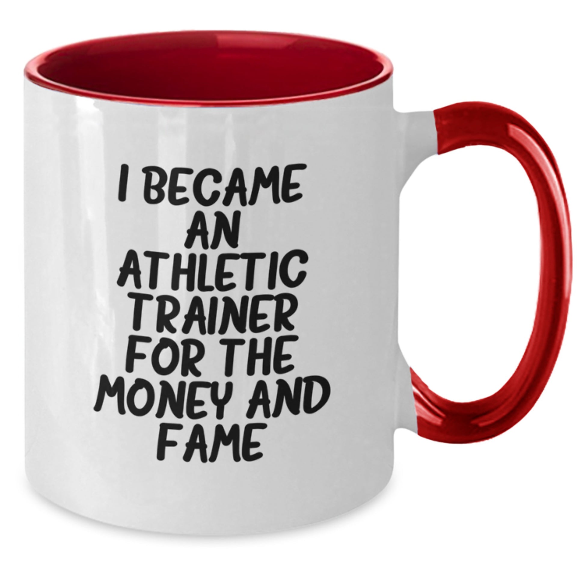 Funny Athletic Trainer Gifts for Men from Friends, Two Tone Coffee Mug with I Became An Athletic Trainer For The Money And Fame Quote, Perfect Christmas Unique Gifts - Additional