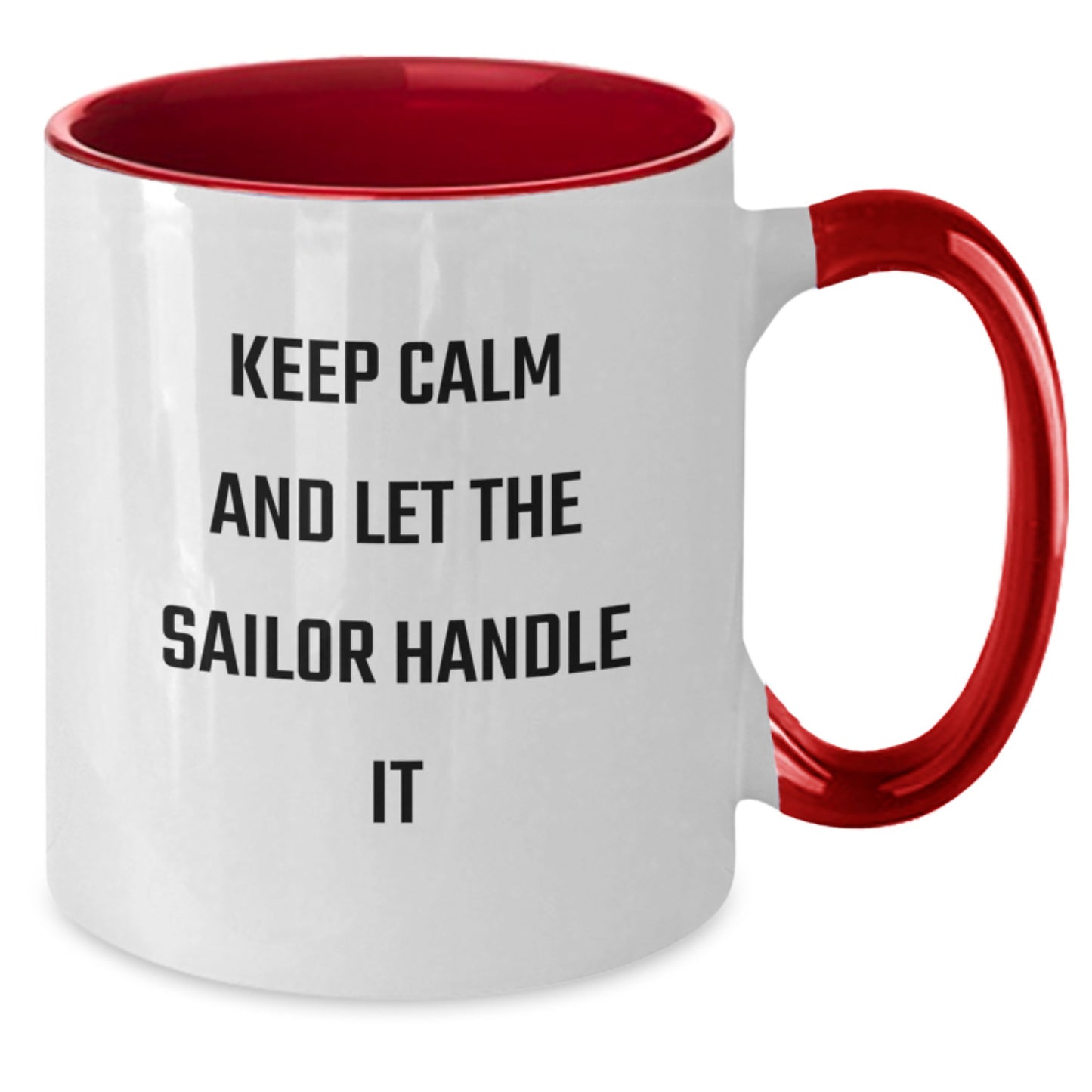 Funny Sailor Gifts from Men to Friends Christmas Unique Sailor Two Tone Coffee Mugs with 'Keep Calm And Let The Sailor Handle It' Quote for Sailor - Additional