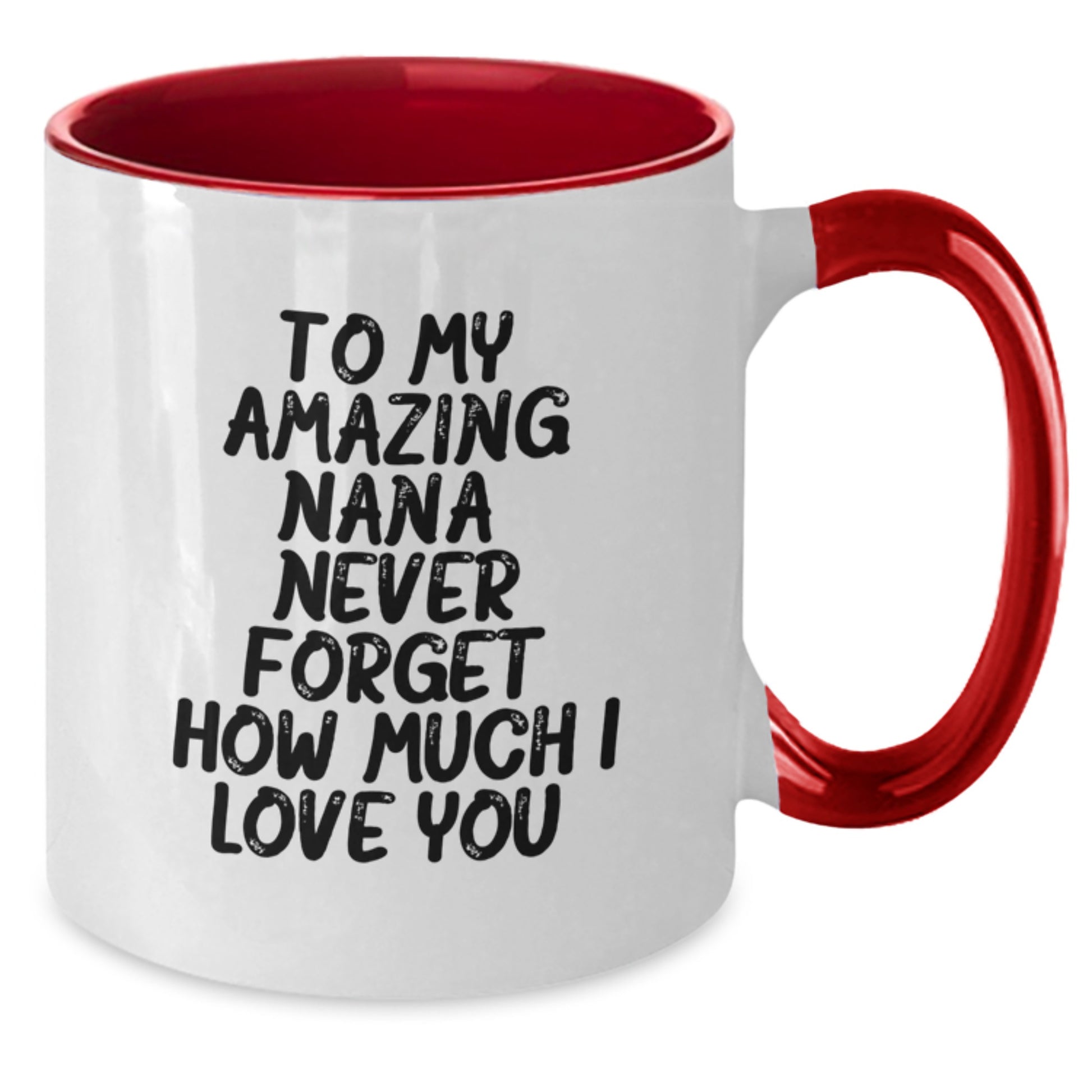 Gifts for Nana, Funny Quotes Two Tone Coffee Mug, To My Amazing Nana Never Forget How Much I Love You Christmas Unique Gifts from Family - Additional