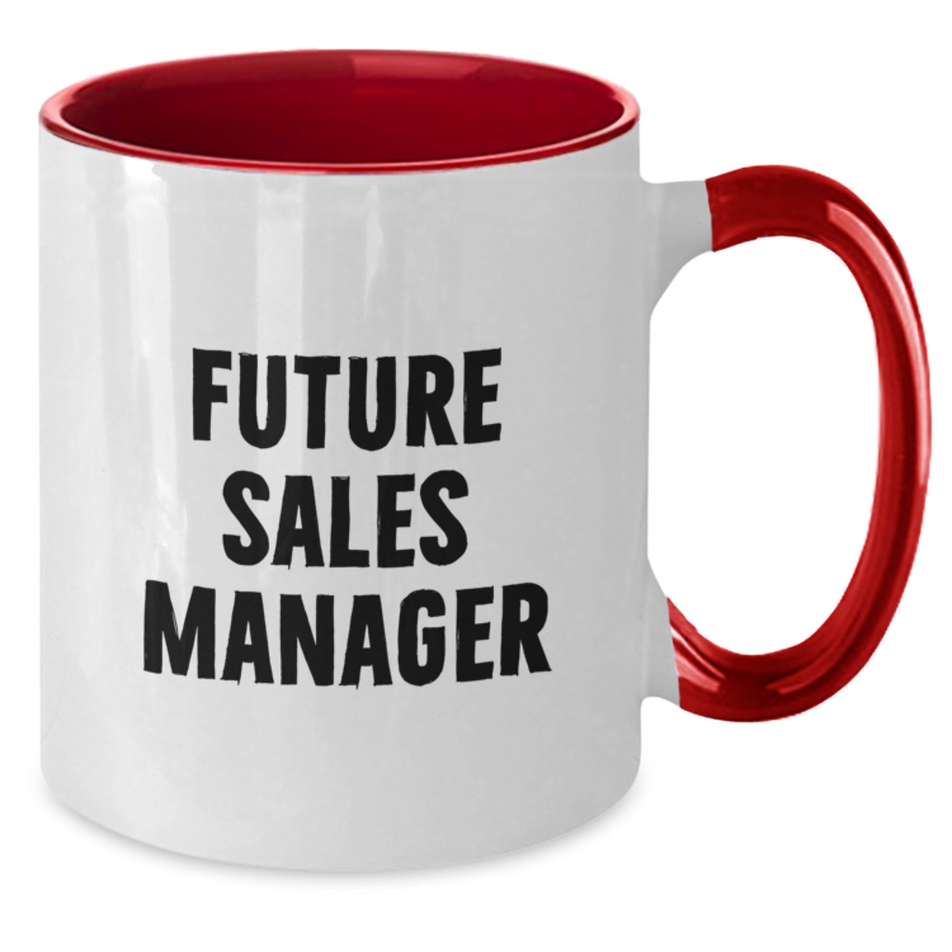 Funny Sales Manager Gifts - 'You're Future Ready' Two Tone Coffee Mug for Graduation, Gifts from Friends, Gifts for Sales Manager - Additional