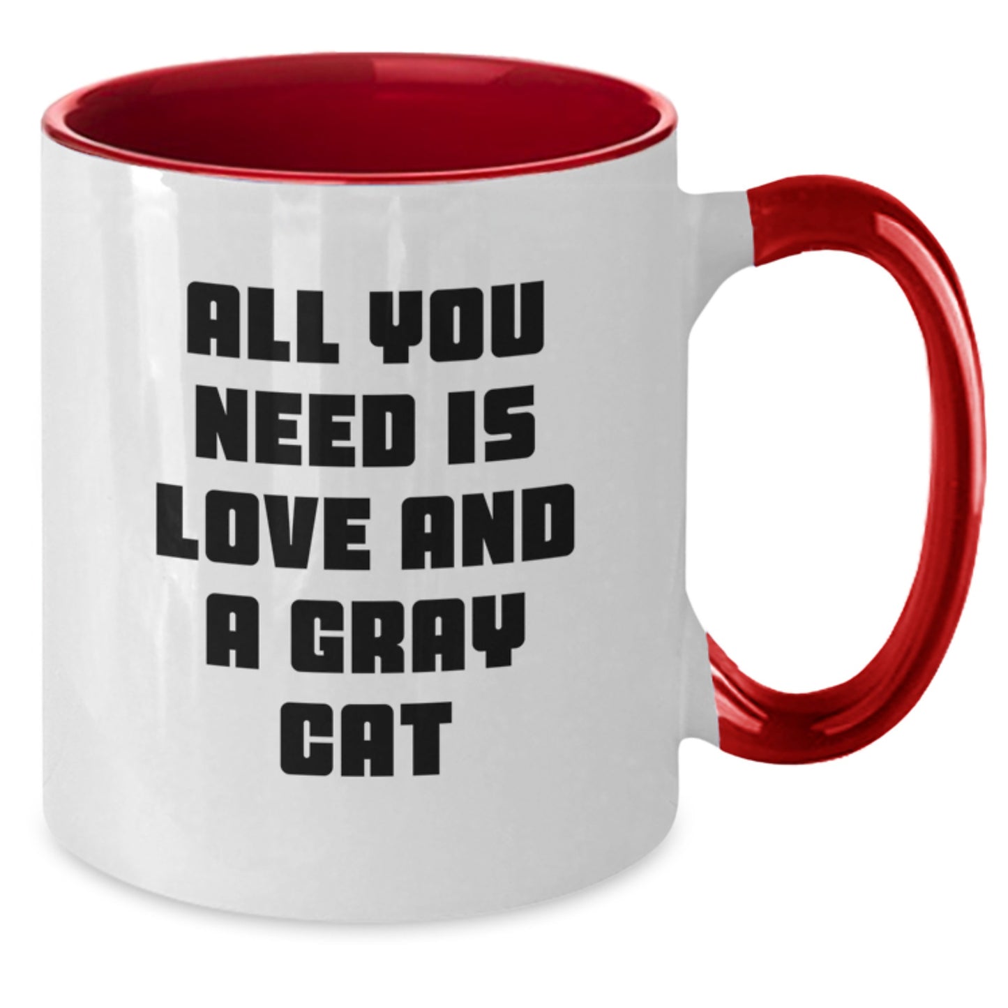 Funny Gray Cat Gifts for Men - All You Need Is Love And A Gray Cat Two Tone Coffee Mug, Gifts from Friends for Christmas - Additional