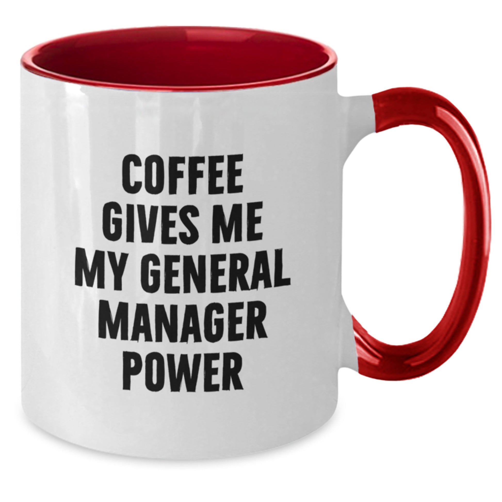 Funny General Manager Gifts from Friends and Coworkers - Coffee Gives Me My Power Two Tone Mug for Graduation - Additional