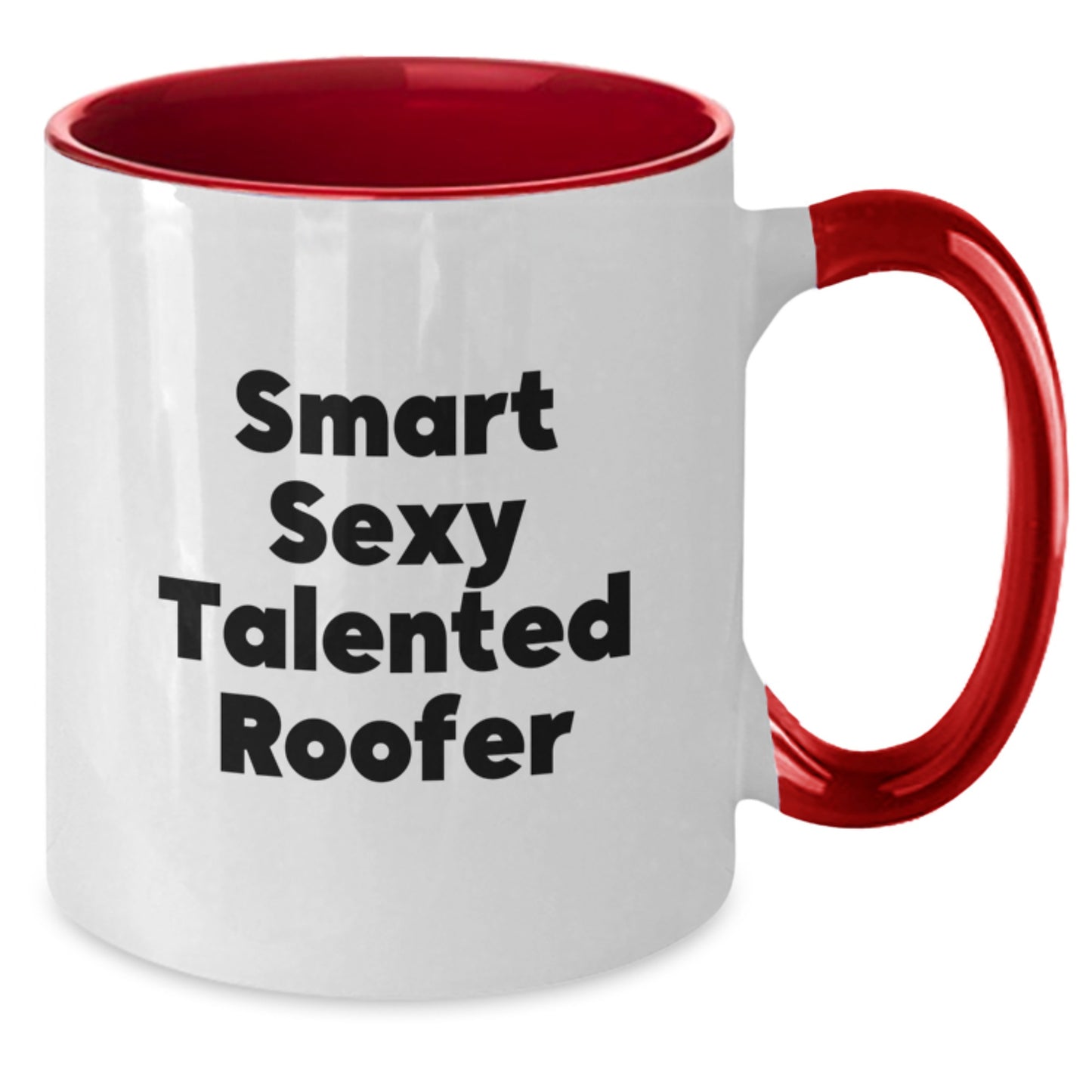 Gifts from Men to Smart Sexy Talented Roofer Friends this Christmas - Funny Two Tone Coffee Mug - Additional