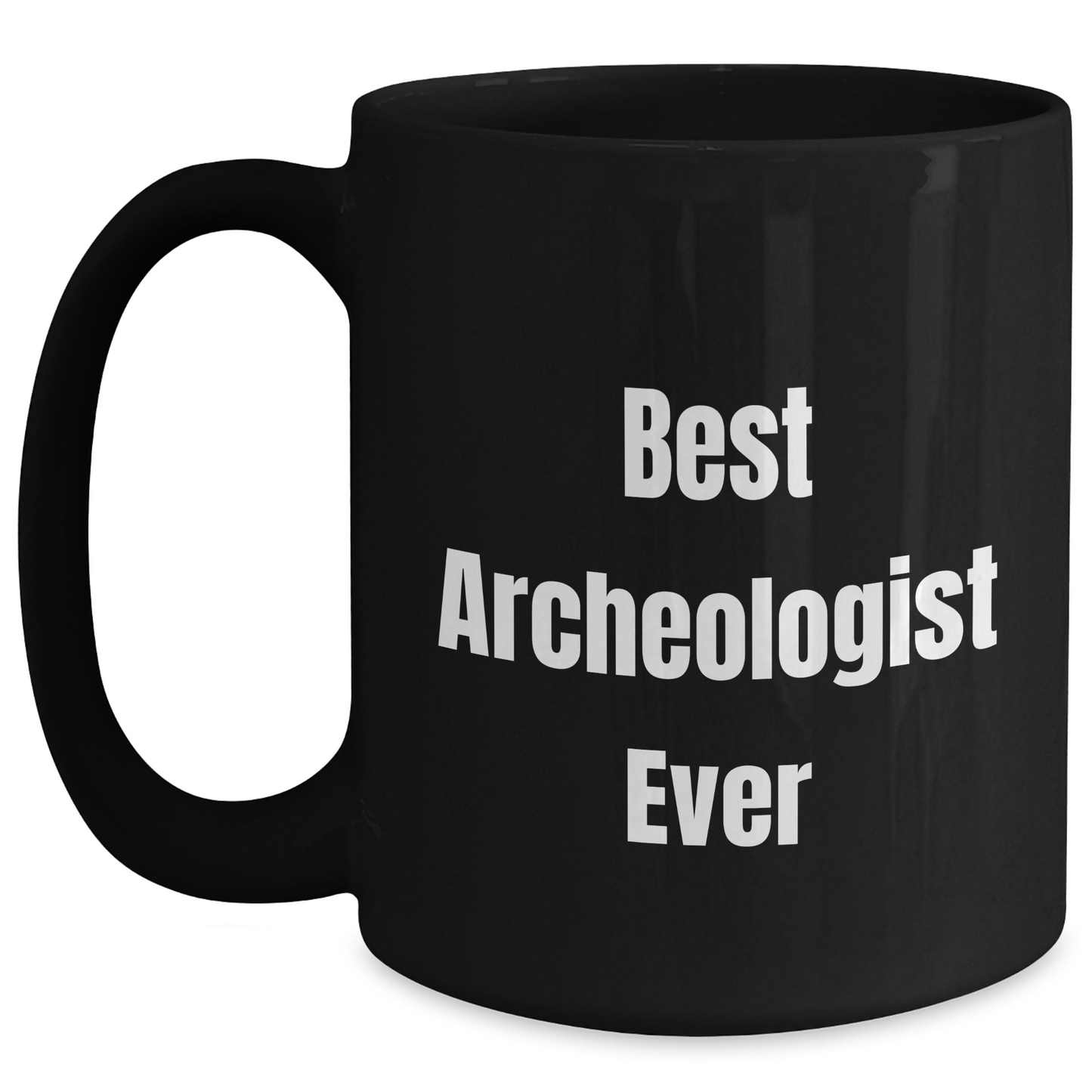 Best Archeologist Ever Funny Archeologist Gifts from Friends for Graduation Black Coffee Mug - Main