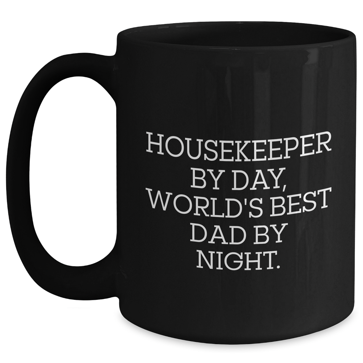 Funny Housekeeper Gifts from Men to Housekeeper By Day, World's Best Dad By Night. - Unique Graduation Gifts for Her, Black Coffee Mug - Main