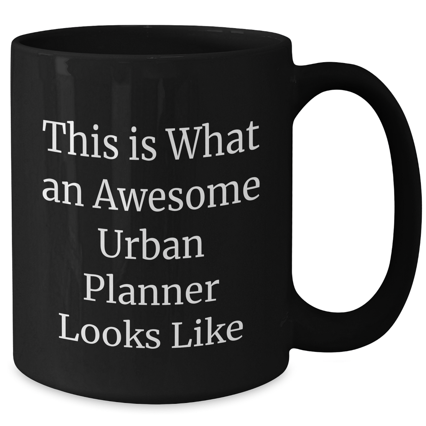 Funny Urban Planner Gifts from Men to Friends, Unique Black Coffee Mug for Graduation, This Is What An Awesome Urban Planner Looks Like - Additional