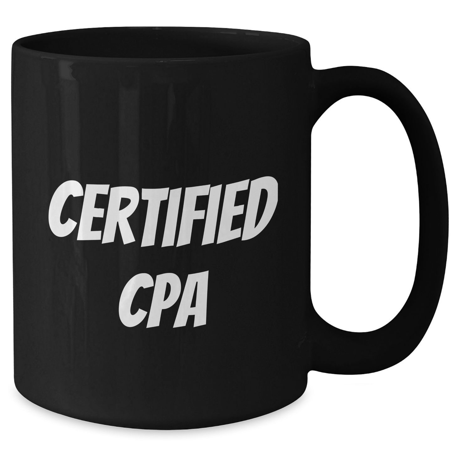 Funny CPA Gifts from Friends for CPA Graduation - Inspirational Black Coffee Mug, 11oz or 15oz, Microwave and Dishwasher Safe - Additional