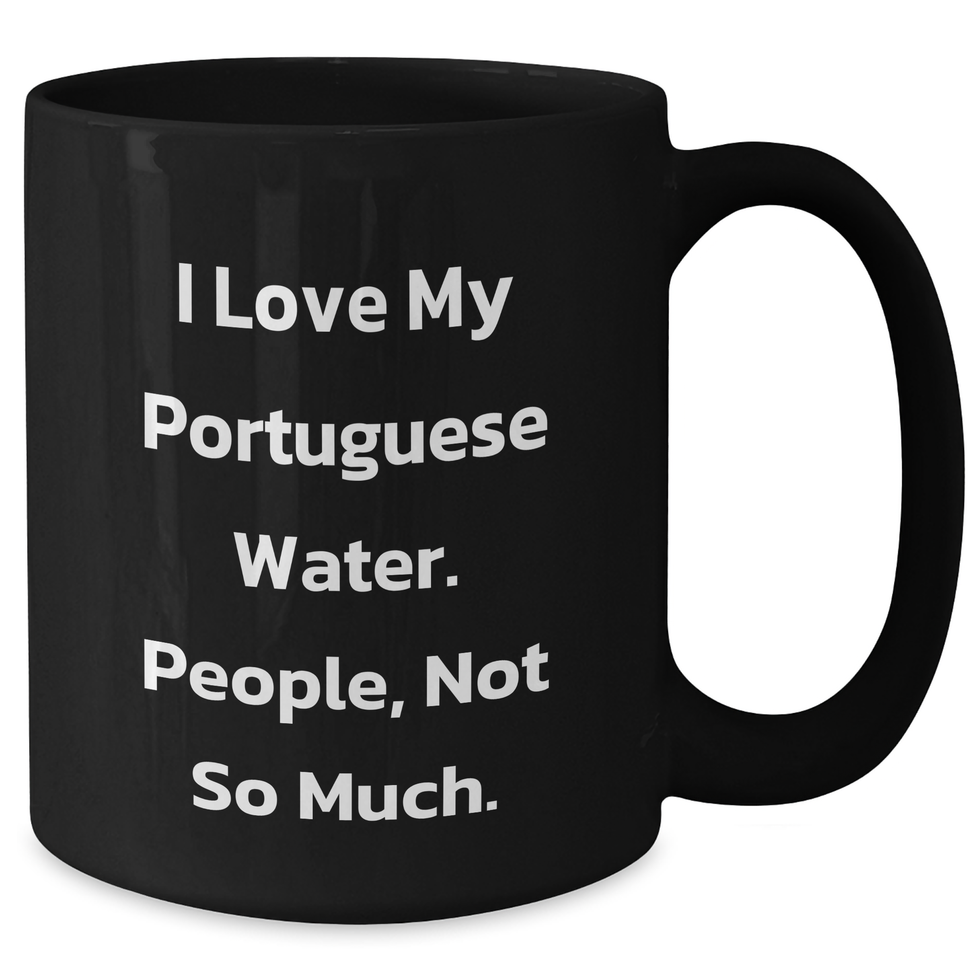 Portuguese Water Dog Lover Gifts, Funny Quote Coffee Mug for Graduation, Black 11oz or 15oz Ceramic Mug with Humor, Gifts for Portuguese Water Dog Enthusiasts, From Friends, Family, or Coworkers - Additional