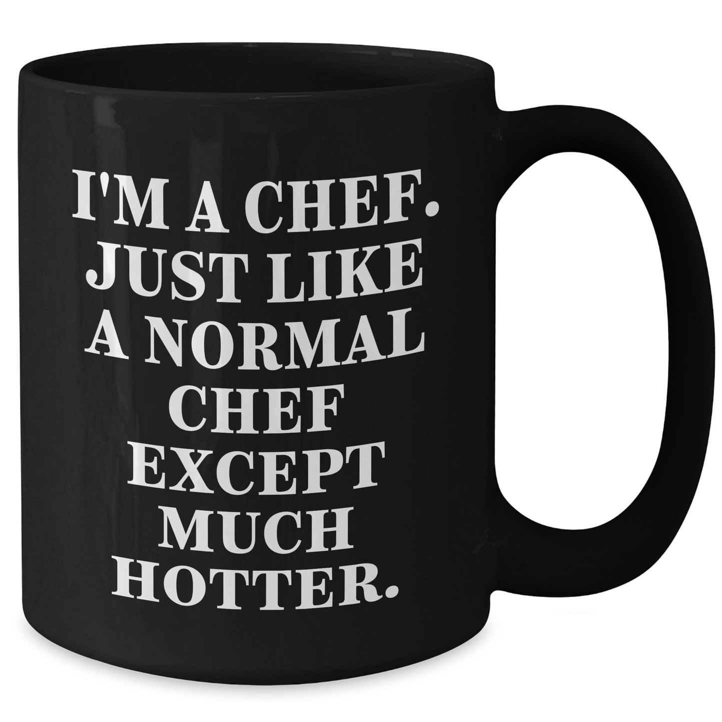 Chef Humor Graduation Gifts from Friends to Men, Women, Coworkers, Family - Funny Quote Black Coffee Mug, 11oz or 15oz - Additional