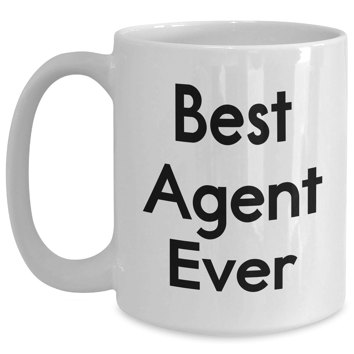 Best Agent Ever White Coffee Mug, Funny Quote Gift for Agent, Graduation Unique Gifts from Family, Friends, or Coworkers - Main
