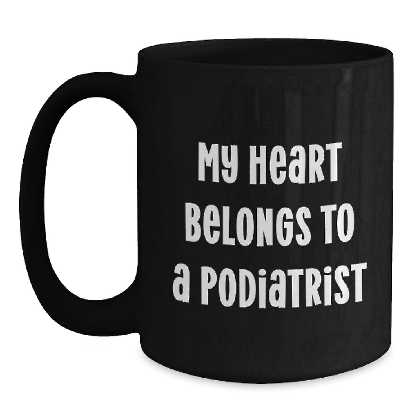 Funny Podiatrist Gifts for Him, Christmas Unique Black Coffee Mugs with Quote 'My Heart Belongs To A Podiatrist' - Main