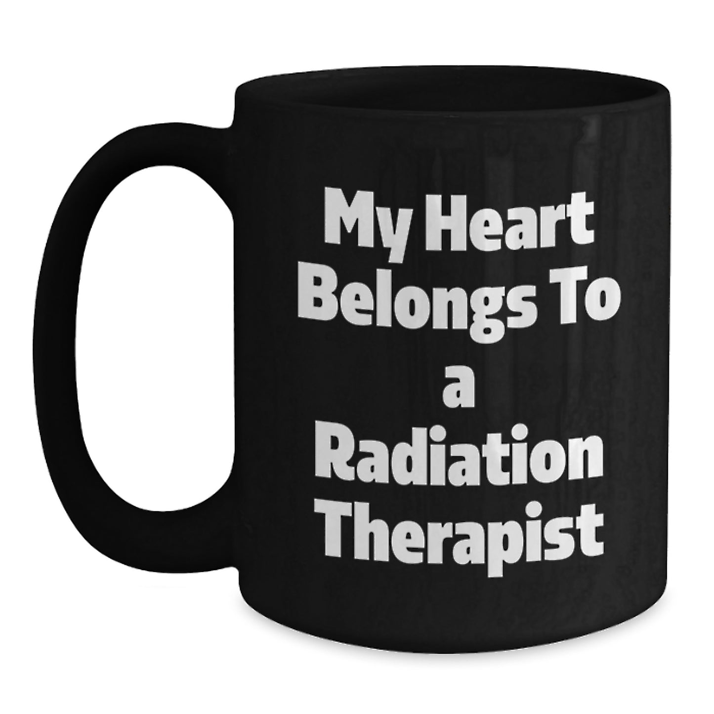 Funny Radiation Therapist Gifts from Men Women Friends Coworkers Family - Unique Christmas Unique Gifts for Radiation Therapist, Black Coffee Mug, My Heart Belongs To A Radiation Therapist - Main