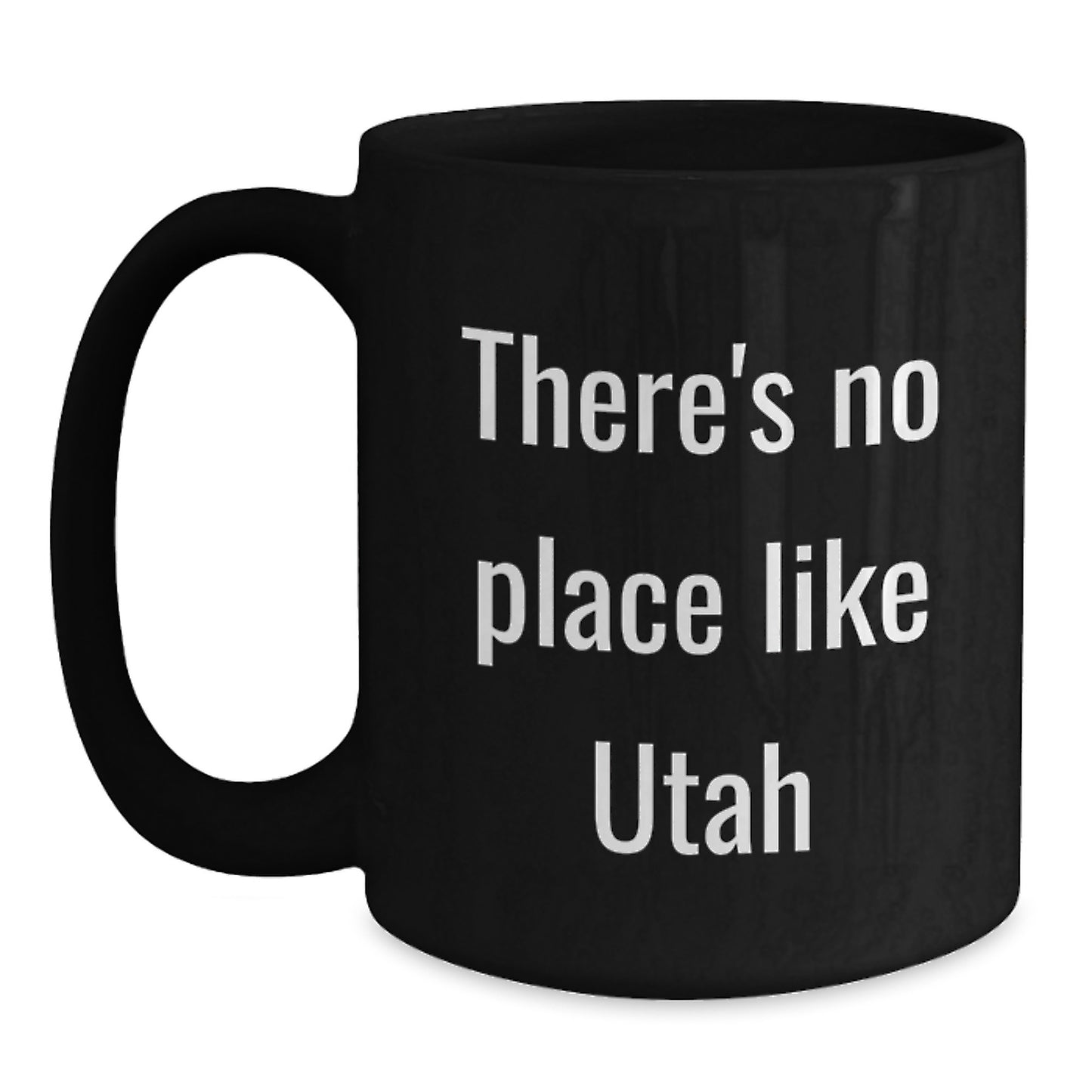 Utah Gifts for Friends Funny Quote Black Coffee Mug, 11oz or 15oz, Gifts from Men, Gifts for Utah Graduation Unique Gifts - Main