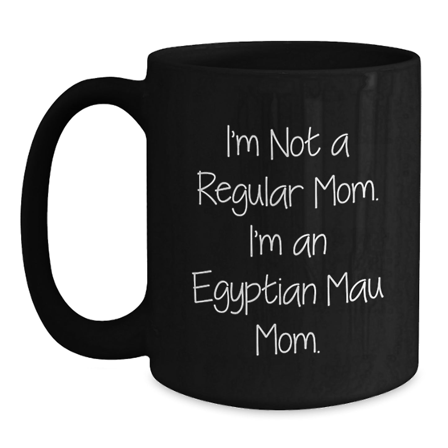 Egyptian Mau Cat Mom Gifts from Egyptian Mau Cat Lovers to Egyptian Mau Cat Enthusiasts, Funny Quotes about Being an Egyptian Mau Cat Parent, Black Coffee Mug for Graduation - Main