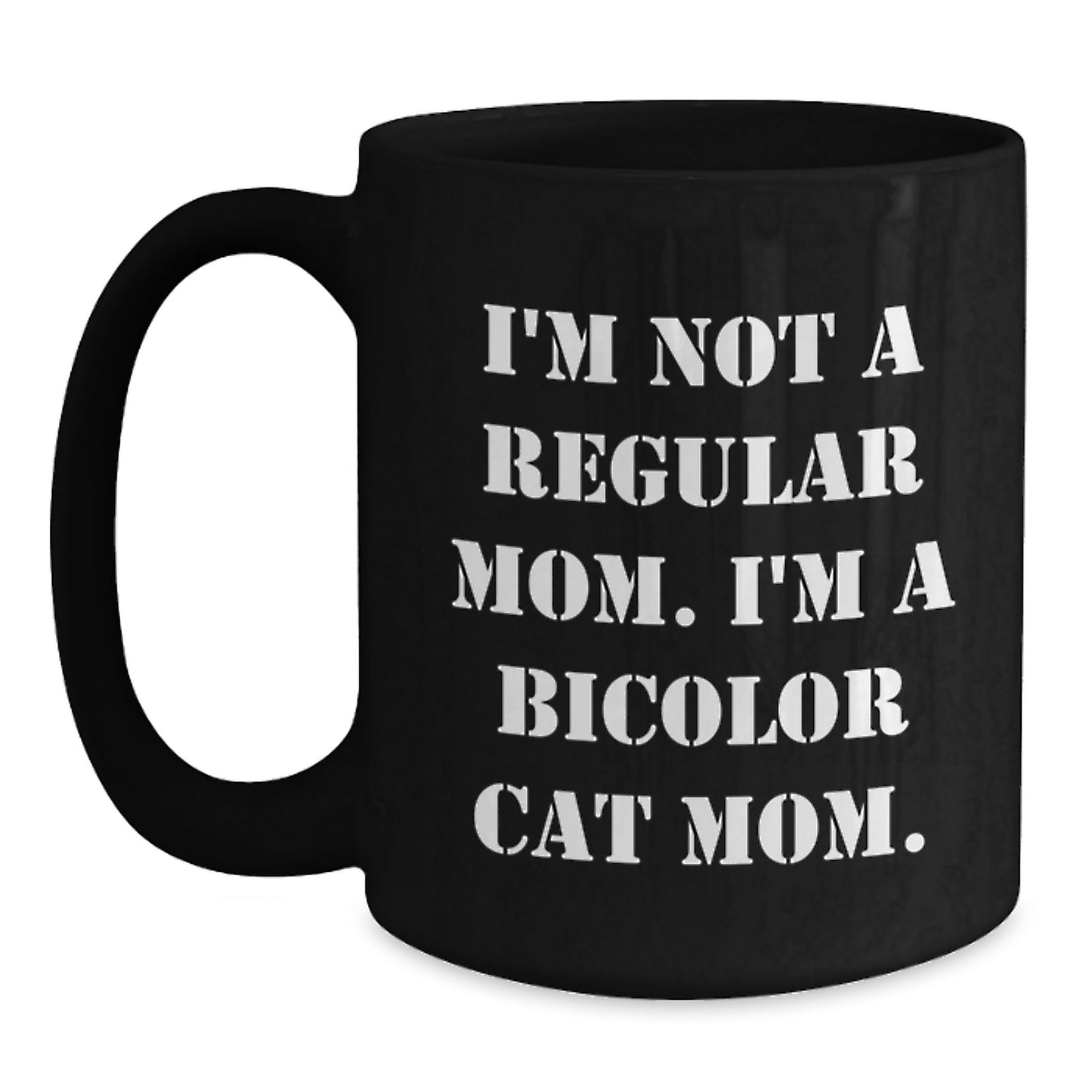 Funny Bicolor Cat Mom Gifts for Her Unique Black Coffee Mugs from Mom, Gifts for Bicolor Cat Lovers with Inspirational Quote - Main