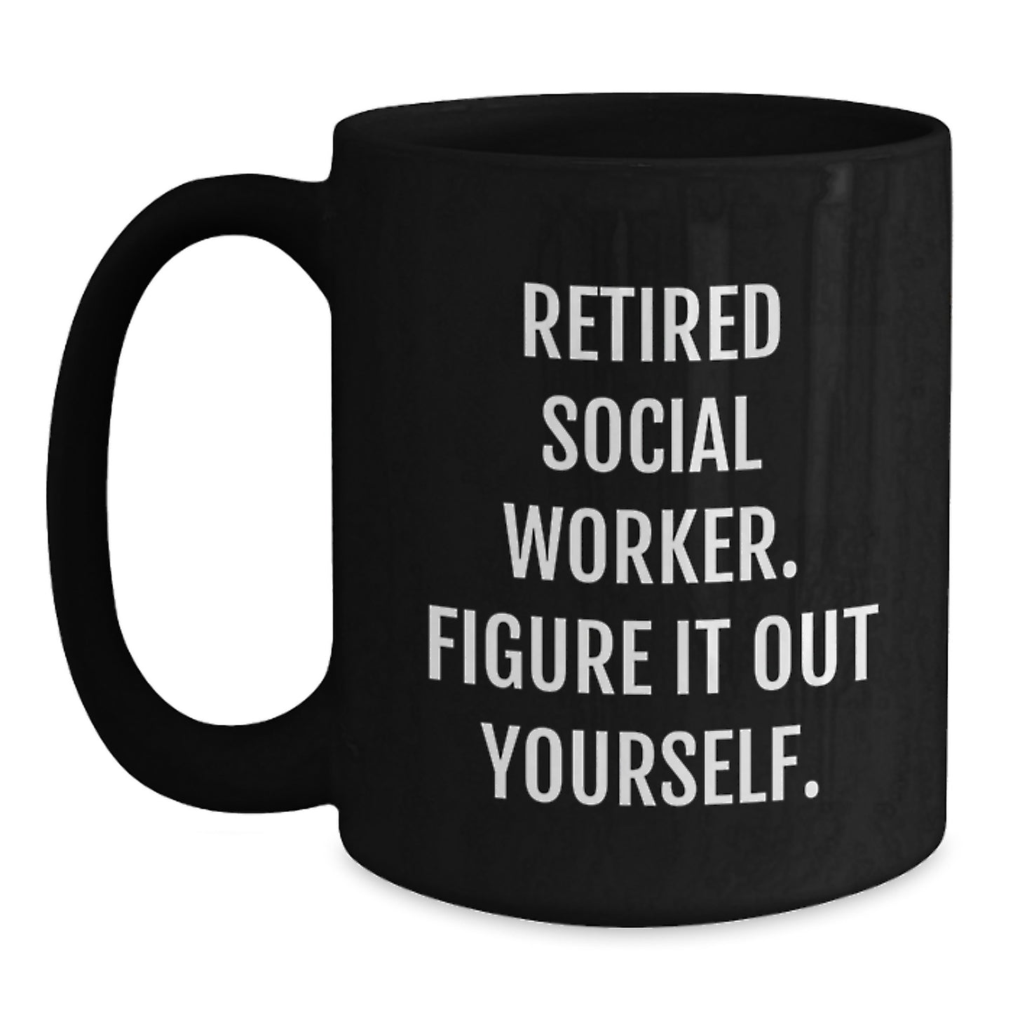Funny Gifts for Social Workers, 'Figure It Out Yourself' Black Coffee Mug, Graduation Unique Gifts from Friends to Coworkers - Main