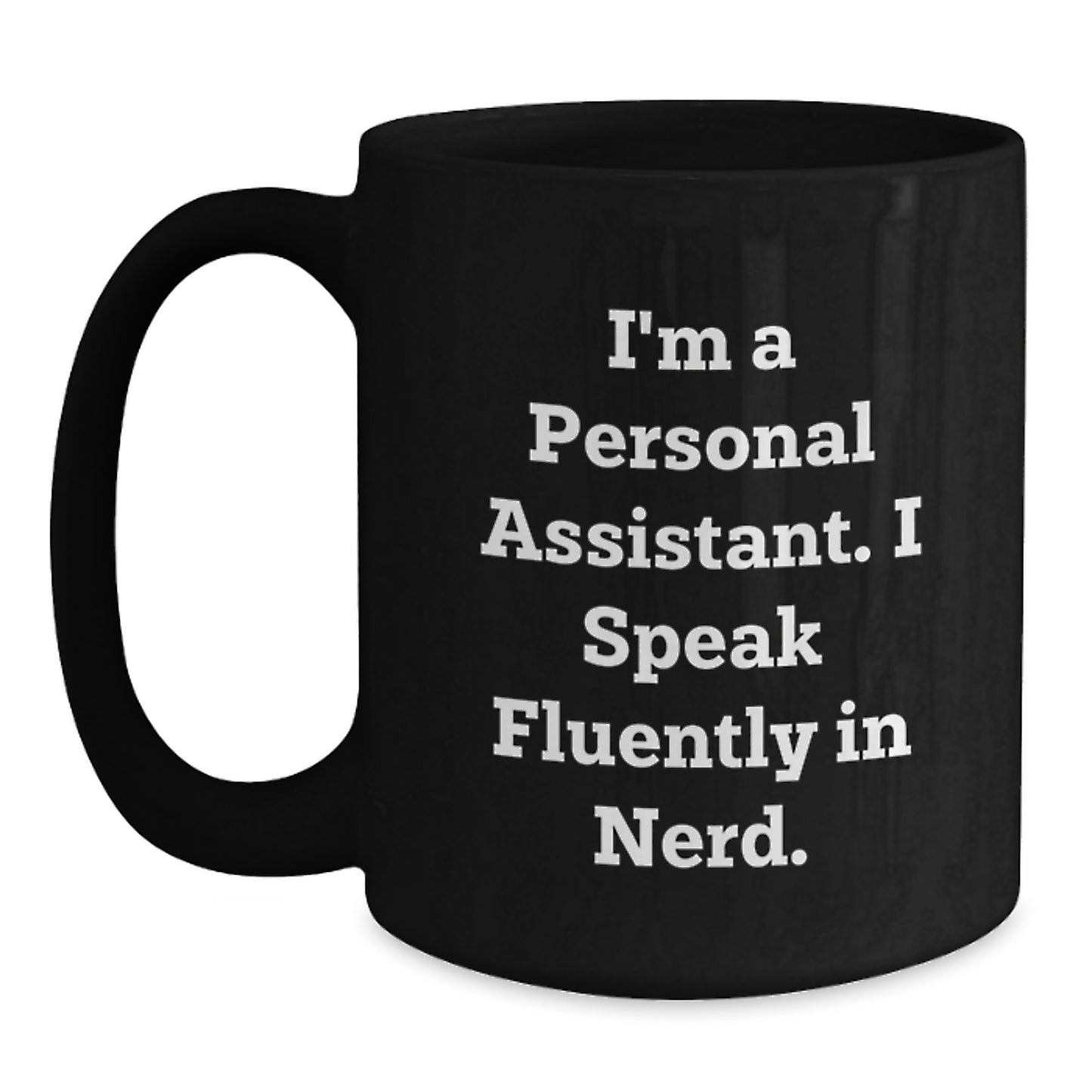 Funny Personal Assistant Gifts for Men, Black Coffee Mug, 'I'm A Personal Assistant. I Speak Fluently In genius.' Christmas Unique - Main