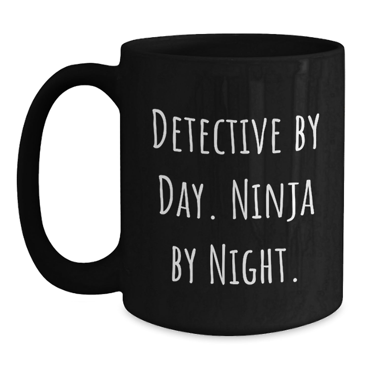 Detective By Day, Ninja By Night, Funny Graduation Gifts for Men from Friends and Family, Black Coffee Mug - Main