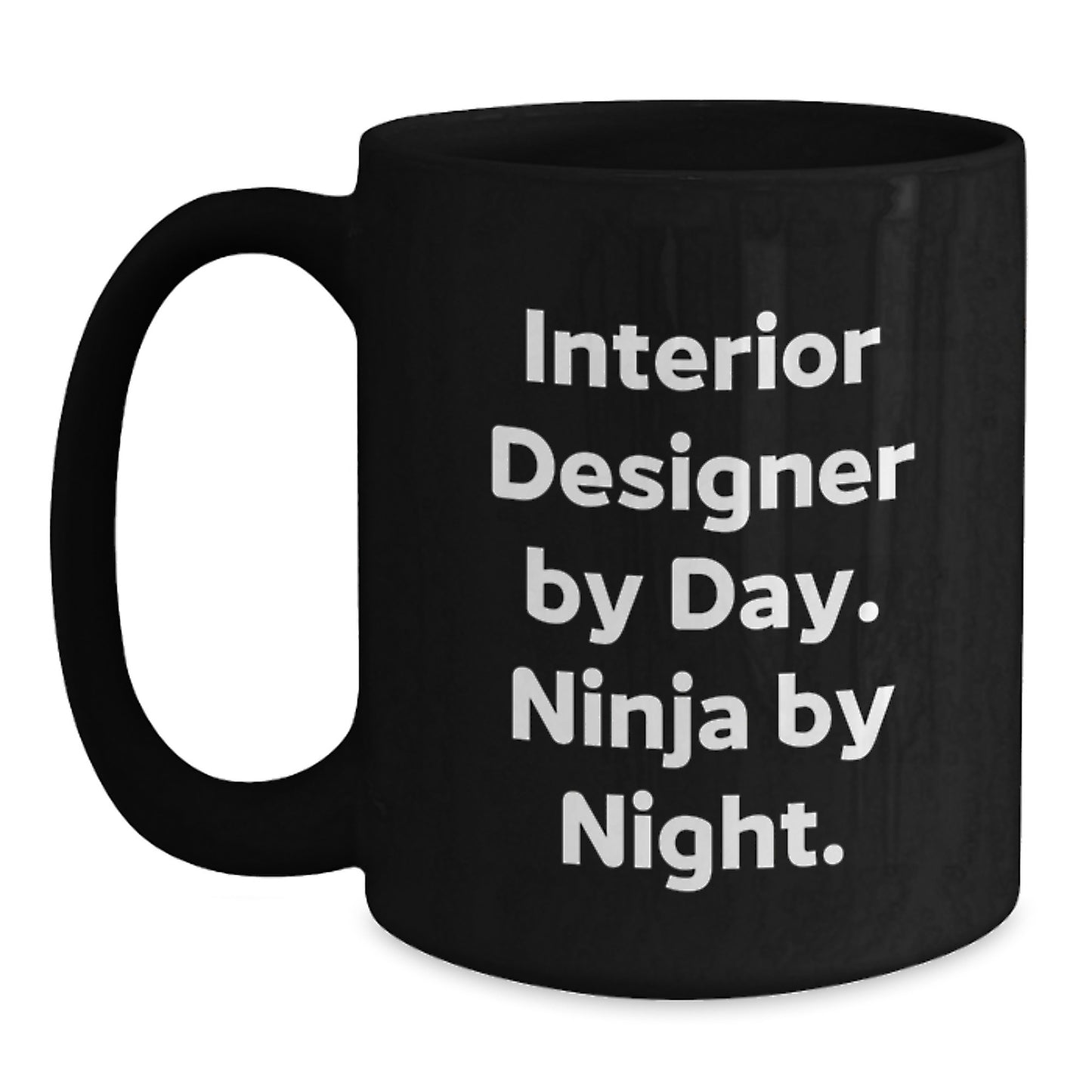 Interior Designer Gifts, Funny Black Coffee Mug, 'Interior Designer By Day. Ninja By Night.' - Gifts from Friends for Birthday - Main