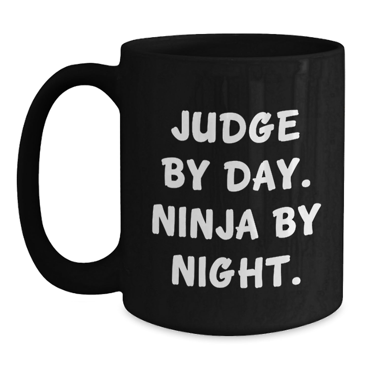Judge By Day Ninja By Night Funny Black Coffee Mug Gifts from Friends for Birthday - Main