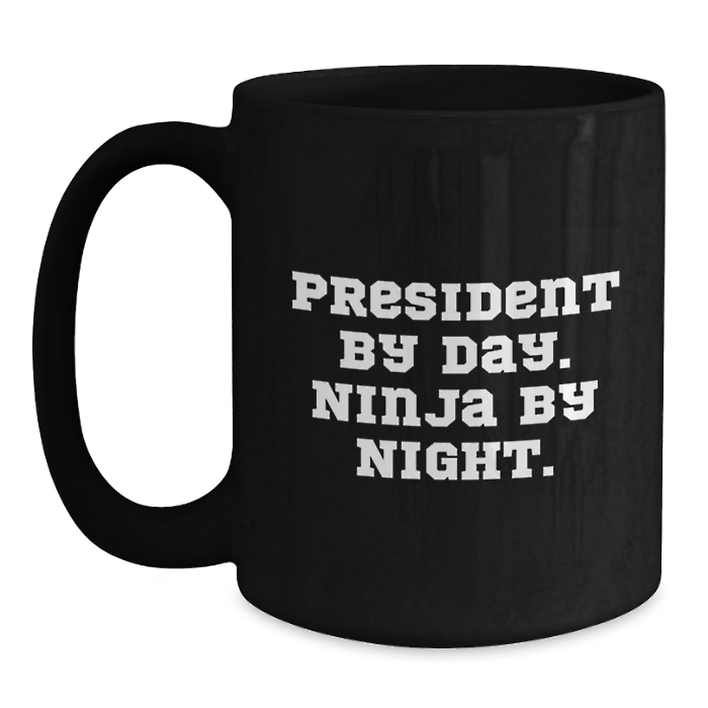 President Gifts for Men by Day Ninja by Night Funny Black Coffee Mug, Birthday Unique Gifts from Friends, 11oz or 15oz Ceramic Mugs - Main