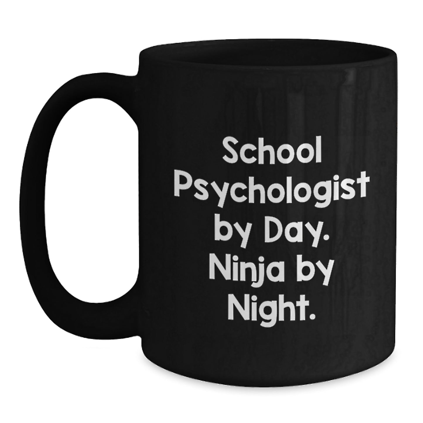 Funny School Psychologist Gifts for Men Women Friends Coworkers Family - Black Coffee Mug School Psychologist By Day Ninja By Night Christmas Unique Idea - Main