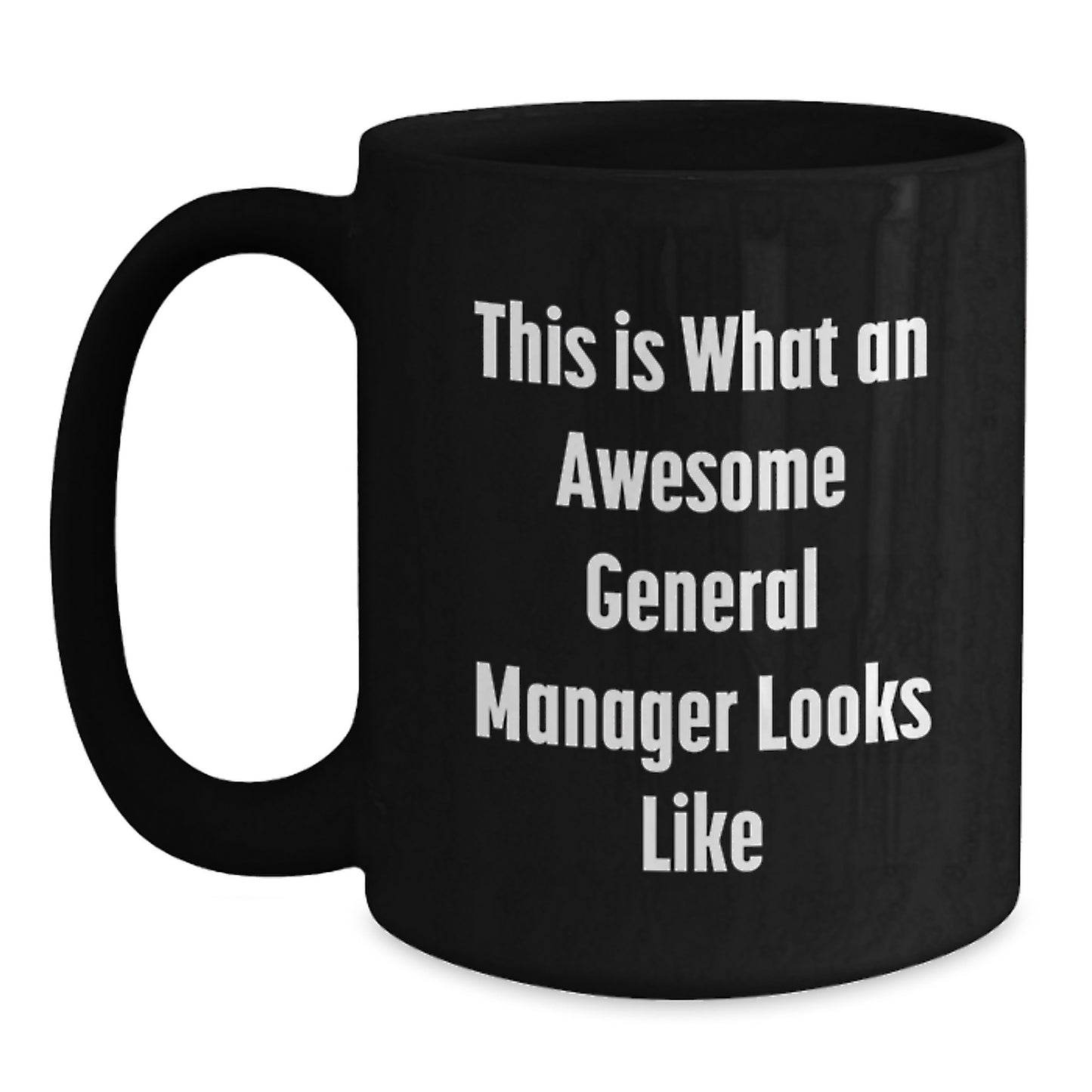 Funny General Manager Gifts for Her, Black Coffee Mug with Quote 'This Is What An Awesome General Manager Looks Like' from Friends, Unique Birthday Unique Gifts for Her, General Manager Mug - Main
