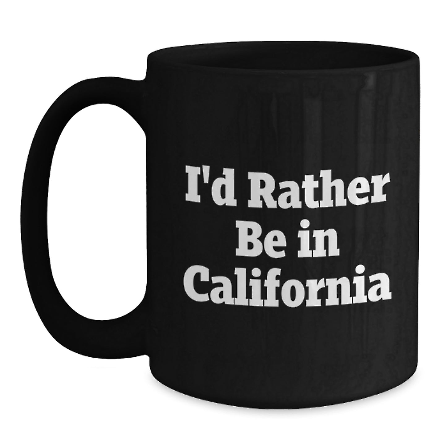 California Funny Quote Gifts for Men Women Friends Family from California Lovers - Black Coffee Mug - Main