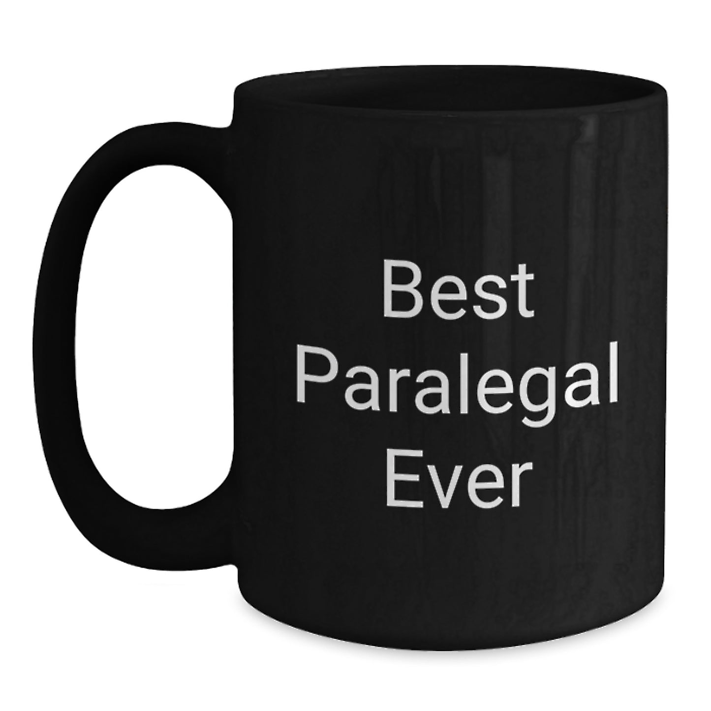 Funny Paralegal Gifts from Friends for Paralegal - Best Paralegal Ever Black Coffee Mug with Cute Quote - Unique Christmas Unique Gifts for Paralegal - Paralegal Lover Mug - Main