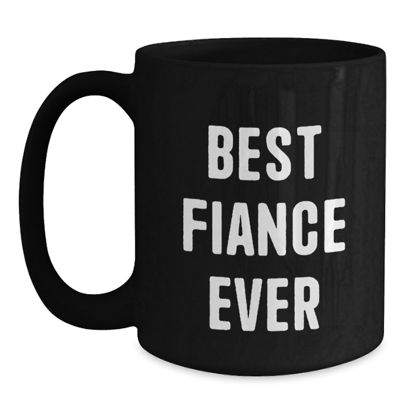 Funny Fiance Gifts for Men, 'Best Fiance Ever' Black Coffee Mug, Graduation Unique Gifts from Friends, Coworkers, or Family - Main