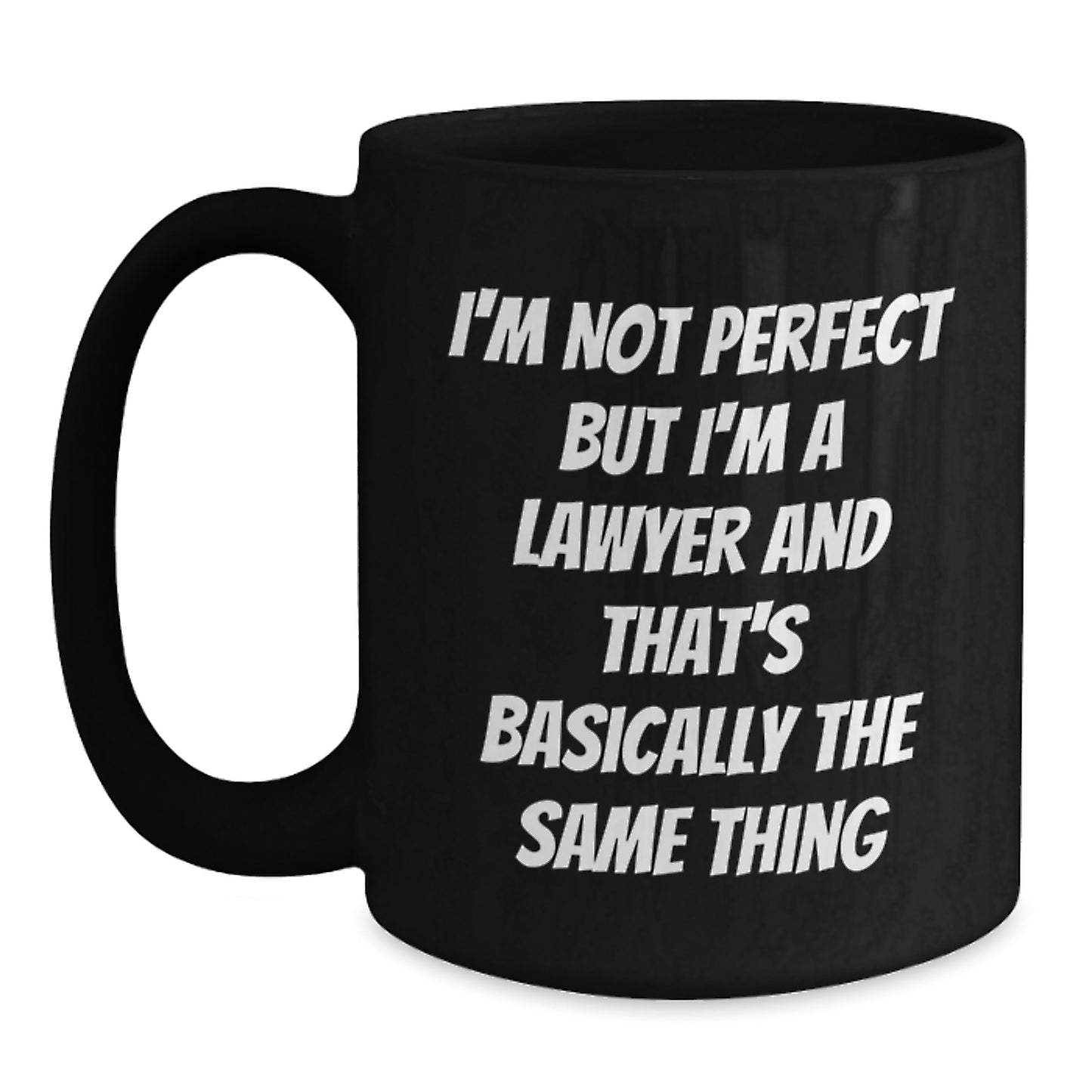Funny Lawyer Gift Mug - 'I'm Not Perfect But I'm A Lawyer' Christmas Unique Gifts from Friends to Family - Main