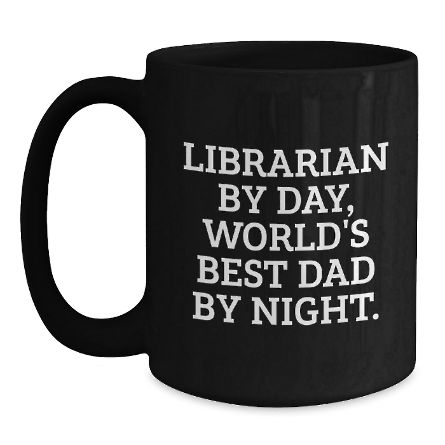 Librarian Gifts Funny Black Coffee Mugs for Birthday, 'Librarian By Day, World's Best Dad By Night.' Gifts from Family to Librarian, Unique Birthday Unique Gifts for Librarian - Main